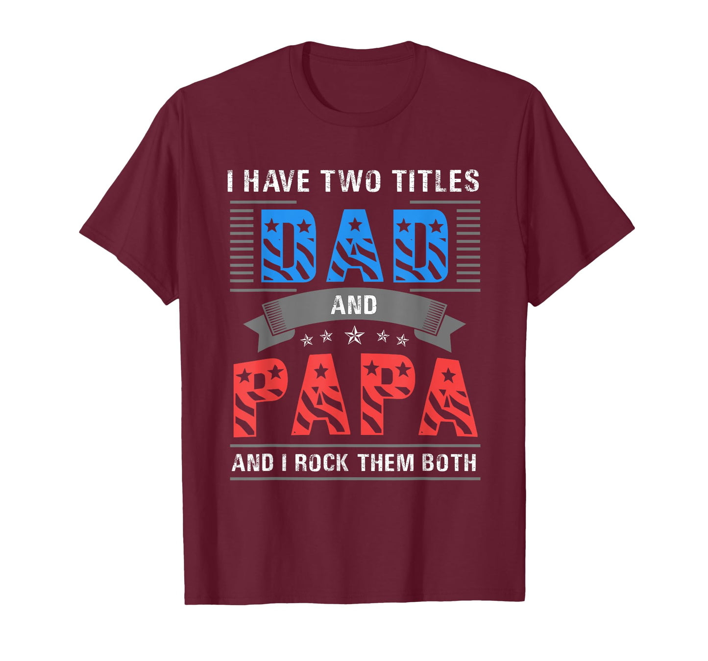 Dad and Papa Shirt - Cool Father's Day Gift T-Shirt
