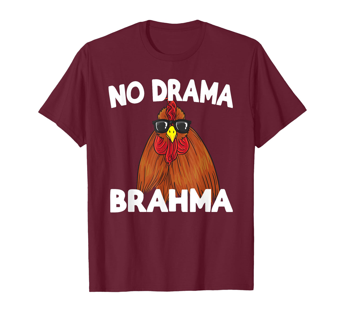 No Drama Brahma Funny Chicken Saying T-Shirt