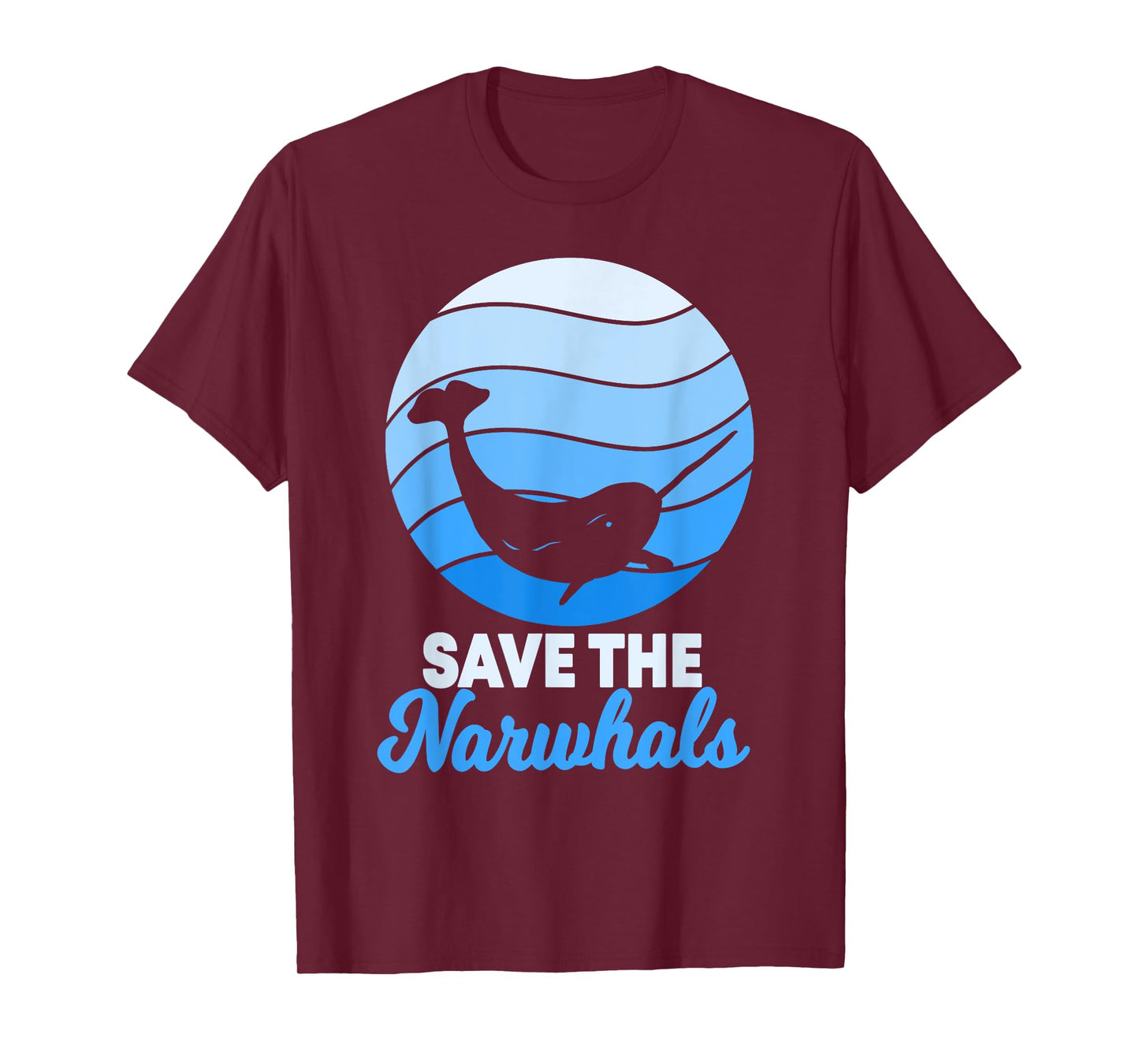 Save The Narwhals Narwhale Unicorn Of The Sea Toothed Whale T-Shirt