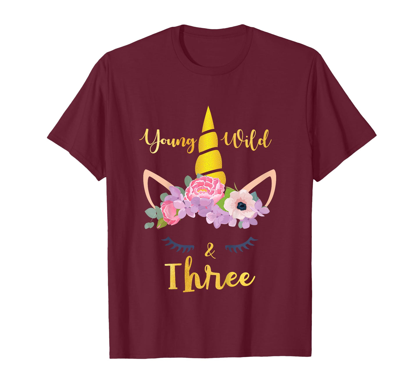 Young Wild and Three Unicorn 10th Birthday Funny T-Shirt T-Shirt