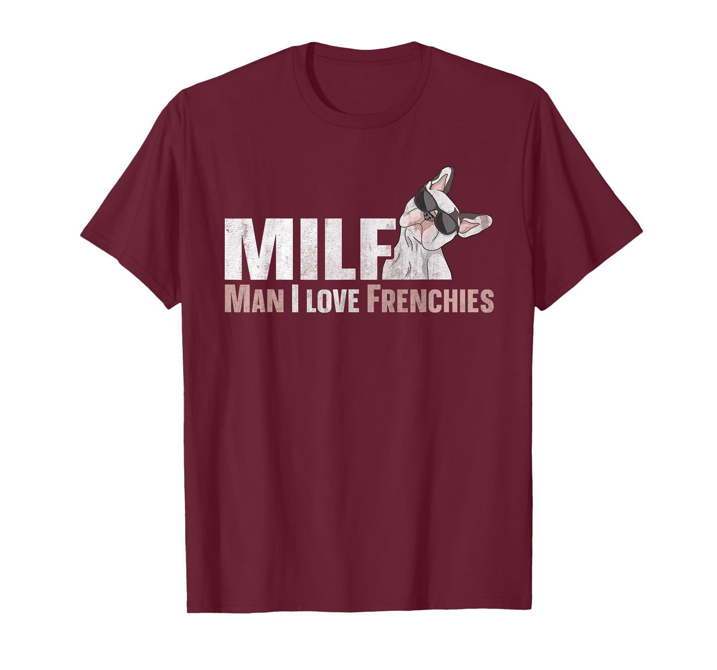 MILF - man I love frenchies Quote for a Frenchie owner T-Shirt