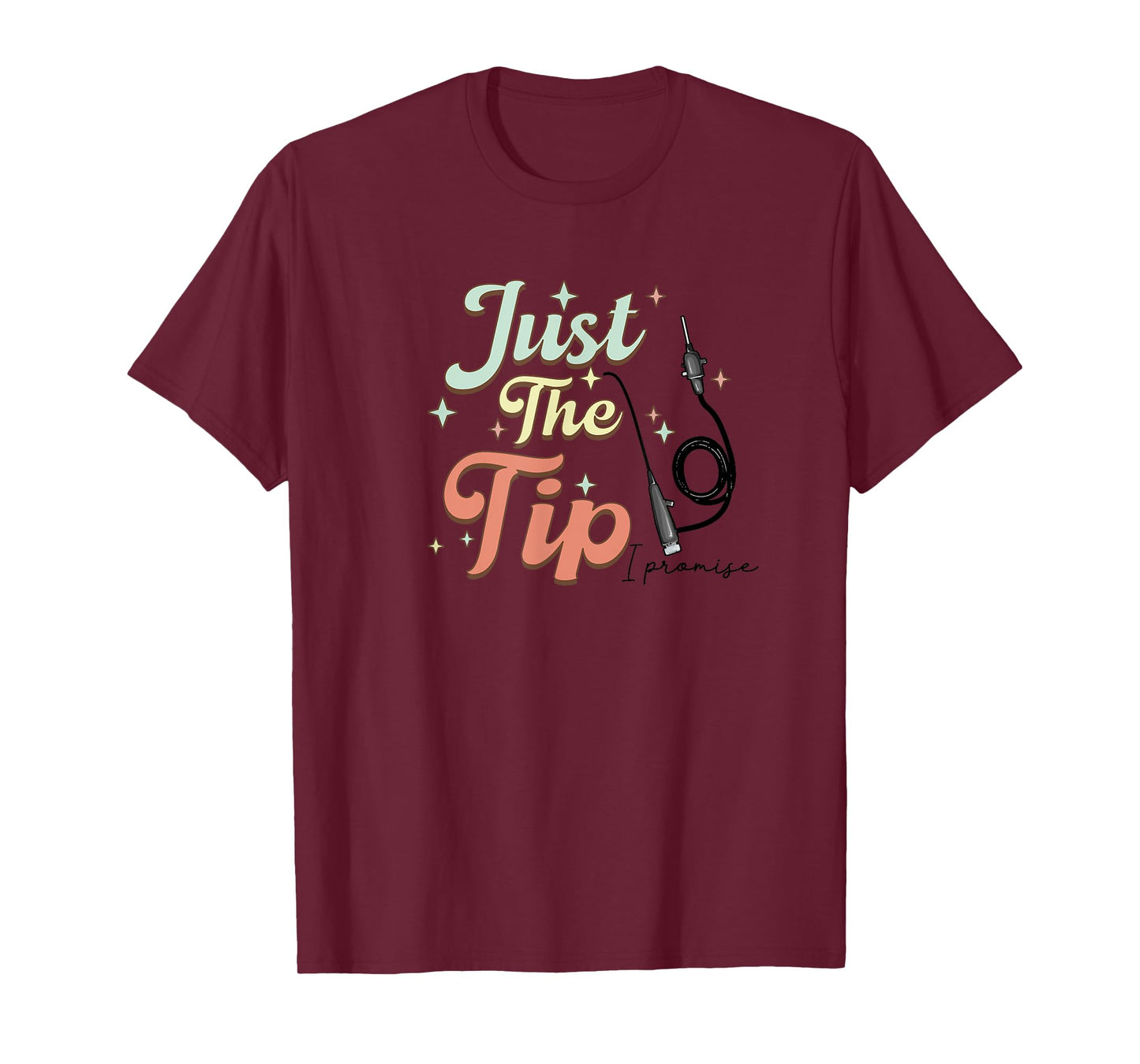 Retro GI Endo Nurse Just The Tip I Promise GI Endoscopy Rn T-Shirt