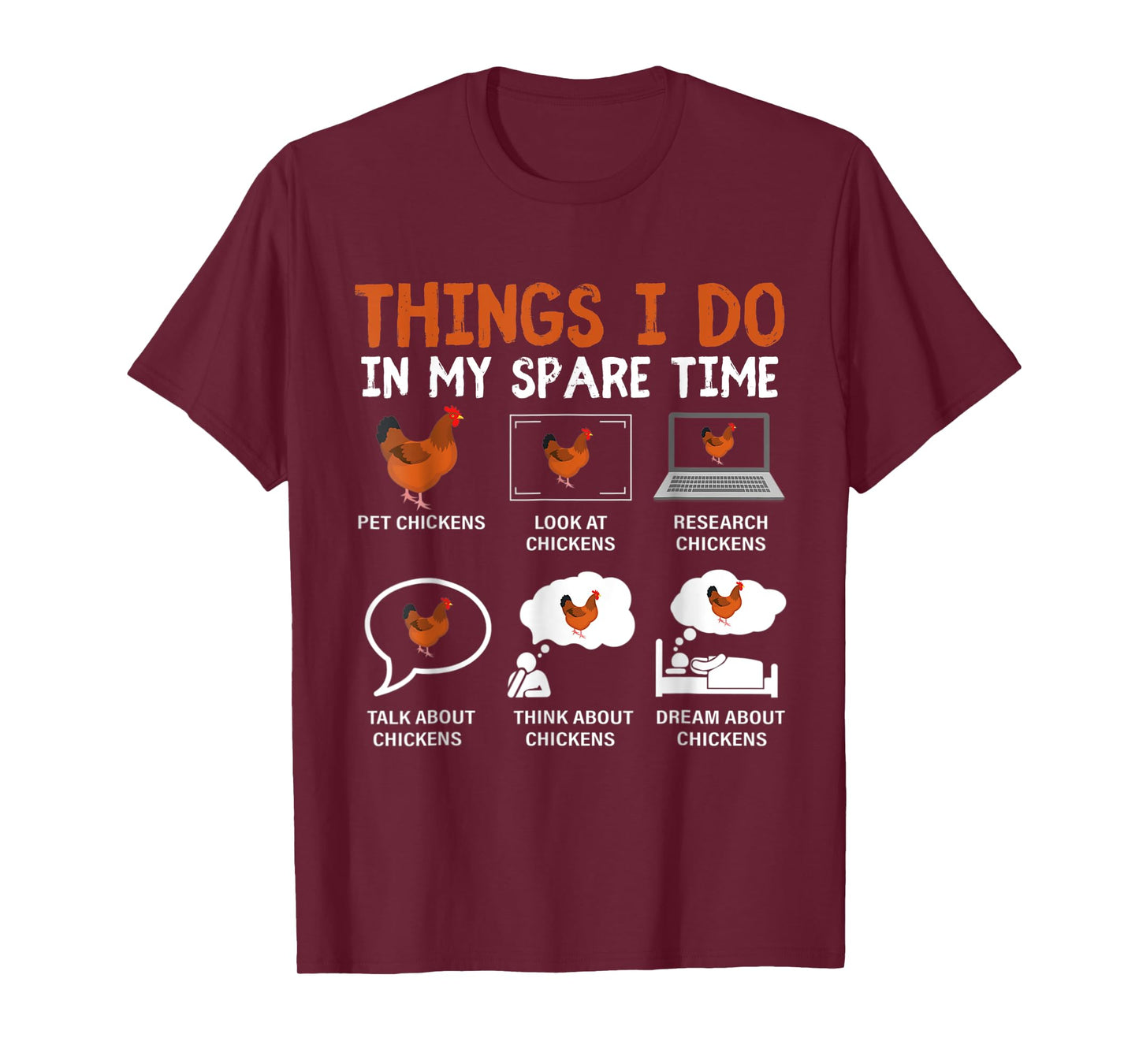 Funny Chicken Lover 6 Things I Do In My Spare Time Chickens T-Shirt