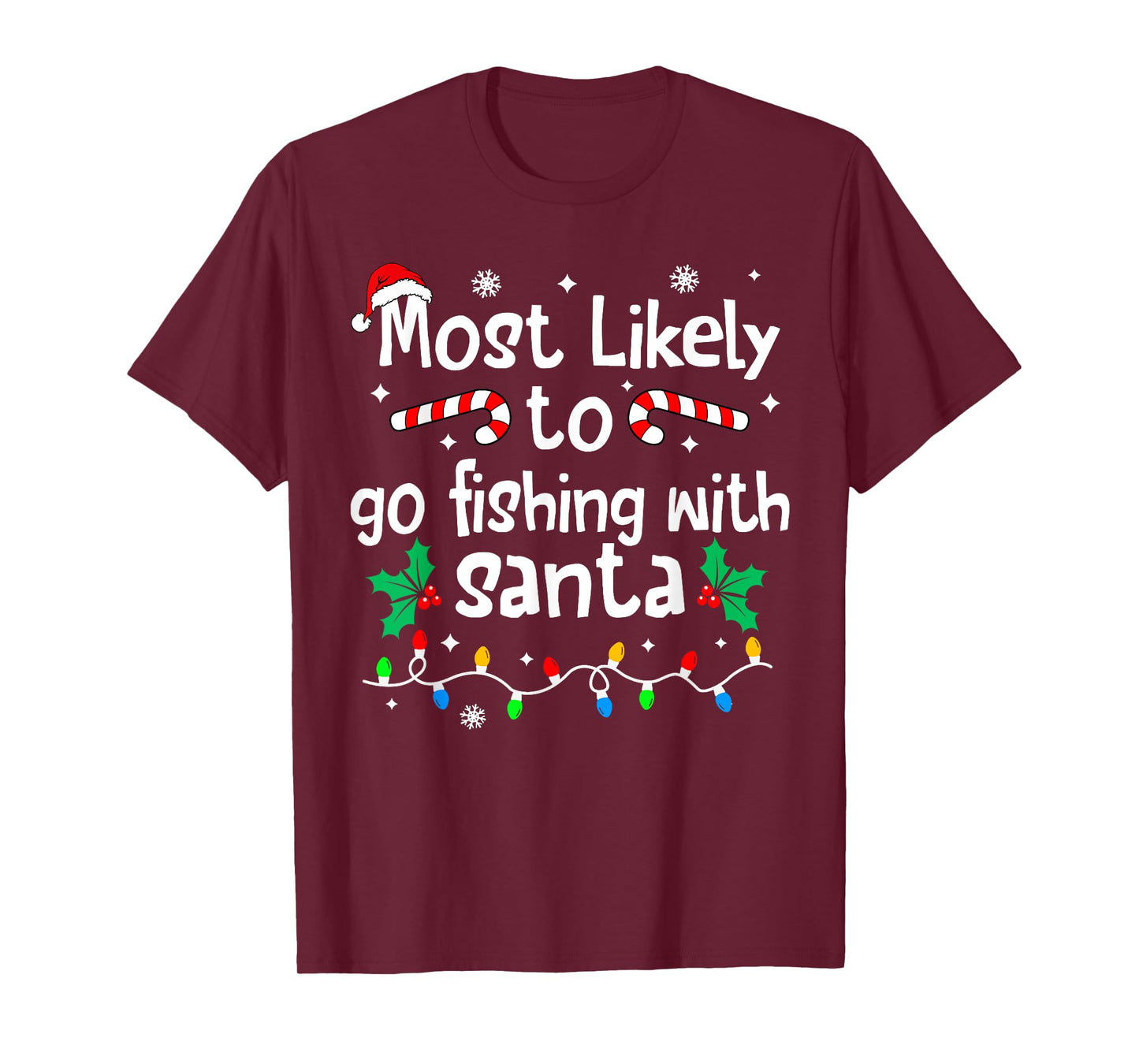 Most Likely to Go Fishing with Santa Christmas Matching Xmas T-Shirt