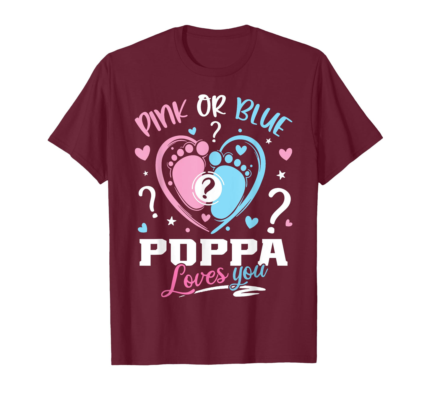 Pink Or Blue Poppa Loves You Gender Reveal Baby T-Shirt