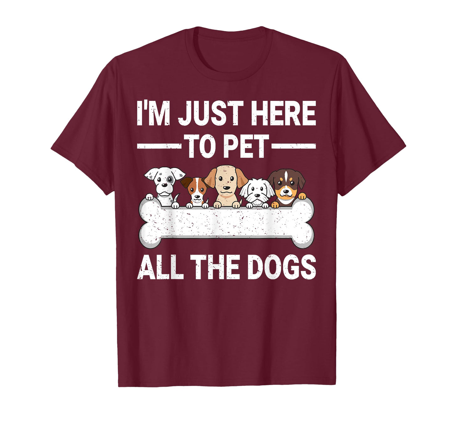 I'm Just Here To Pet All The Dogs Shirt Cute Dog Lover Gifts T-Shirt for Men Women Kids