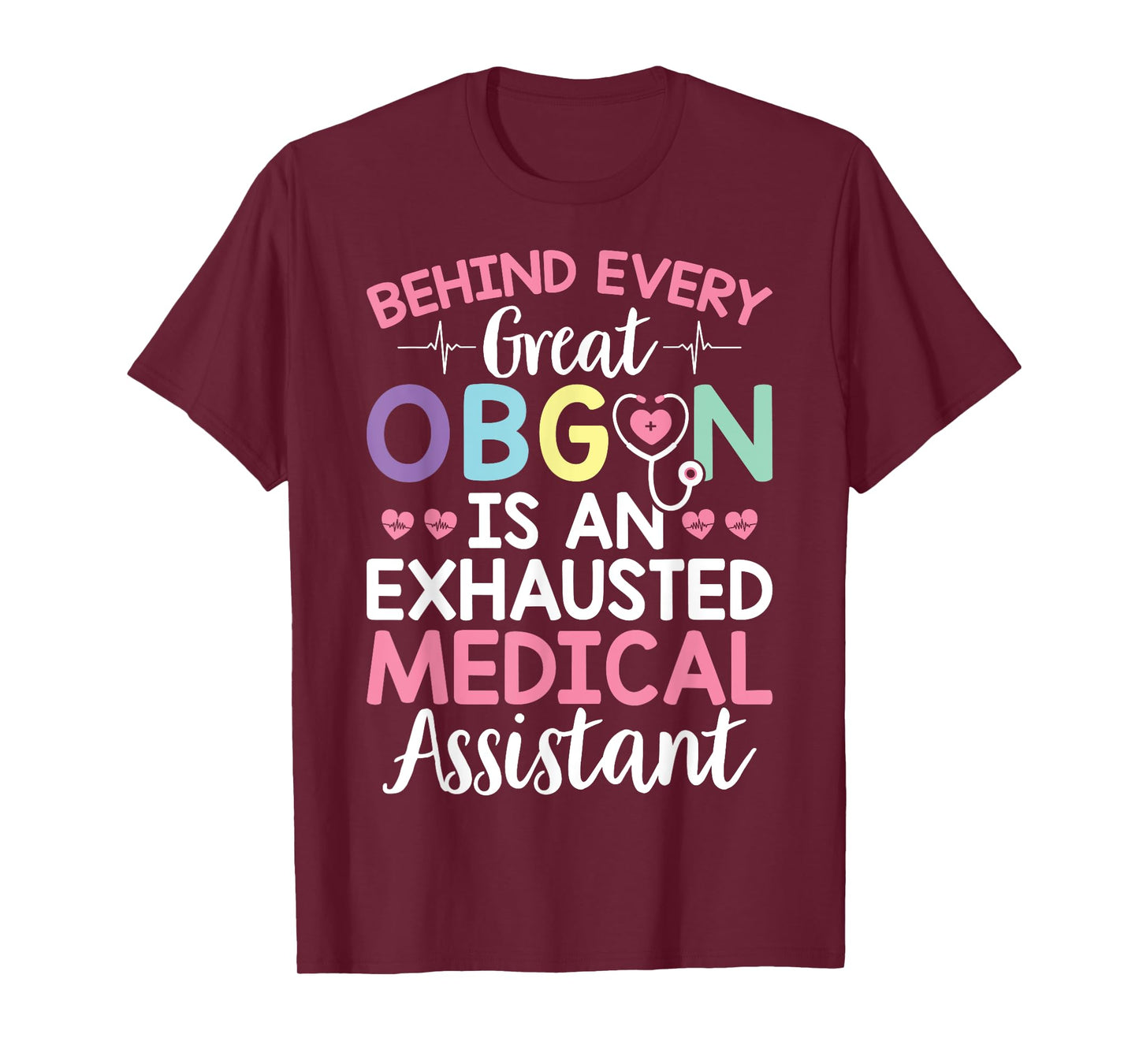 Great OBGYN Is An Exhausted Medical Assistant Gynecologist T-Shirt