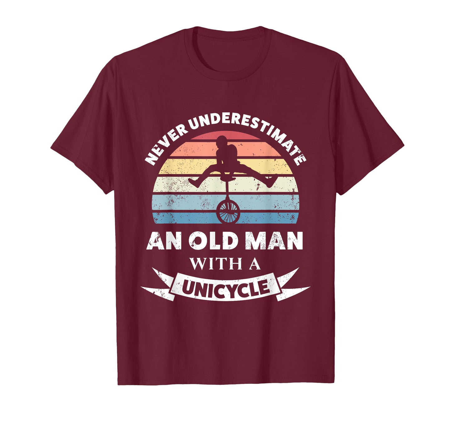 Old Man with a Unicycle Funny Gift Dad T-Shirt