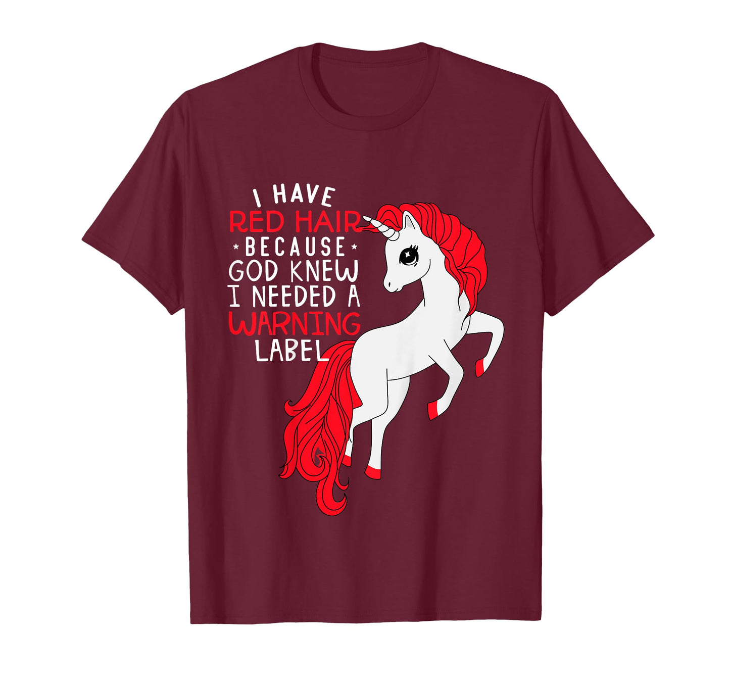 Kids i have red hair because god knew i needed a warning label T-Shirt