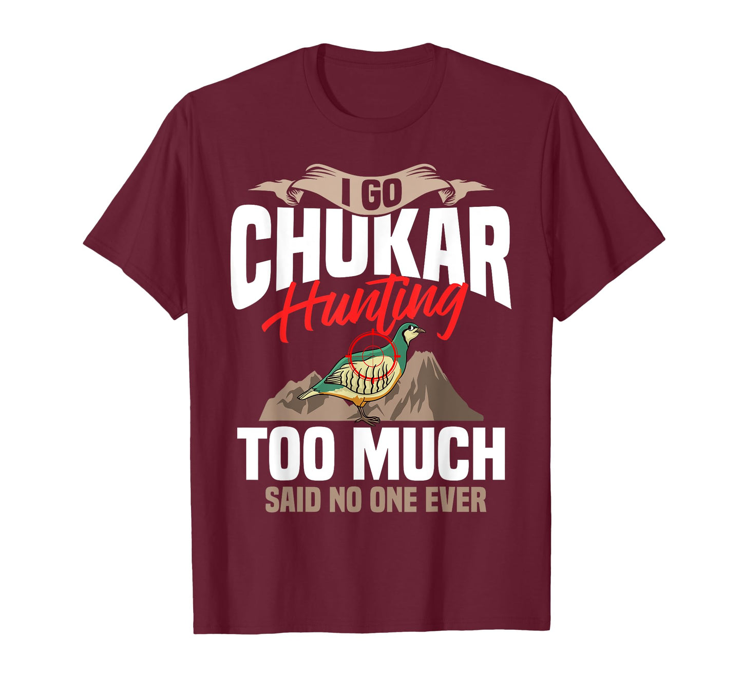 Chukar Hunting Bird Hunter Season T-Shirt