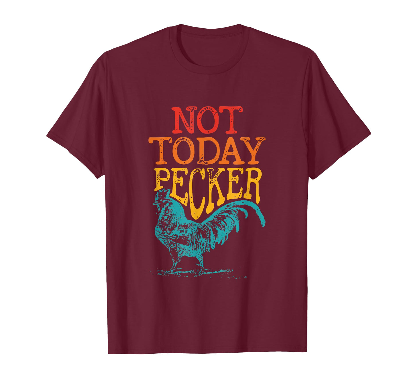 Not Today Pecker Apparel T-Shirt