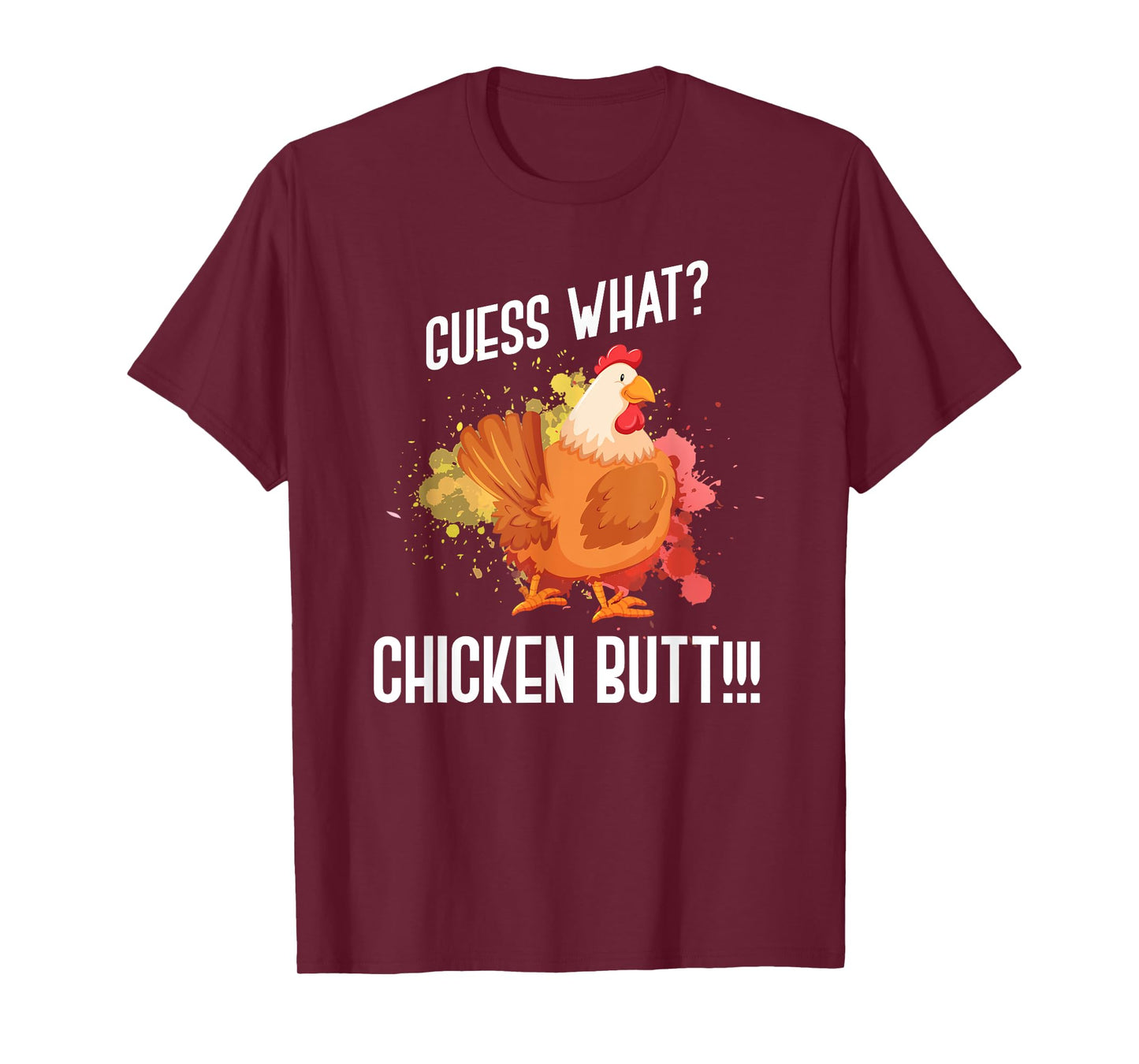 Guess What Chicken Butt Funny Farmer Gift Animal Chicken T-Shirt