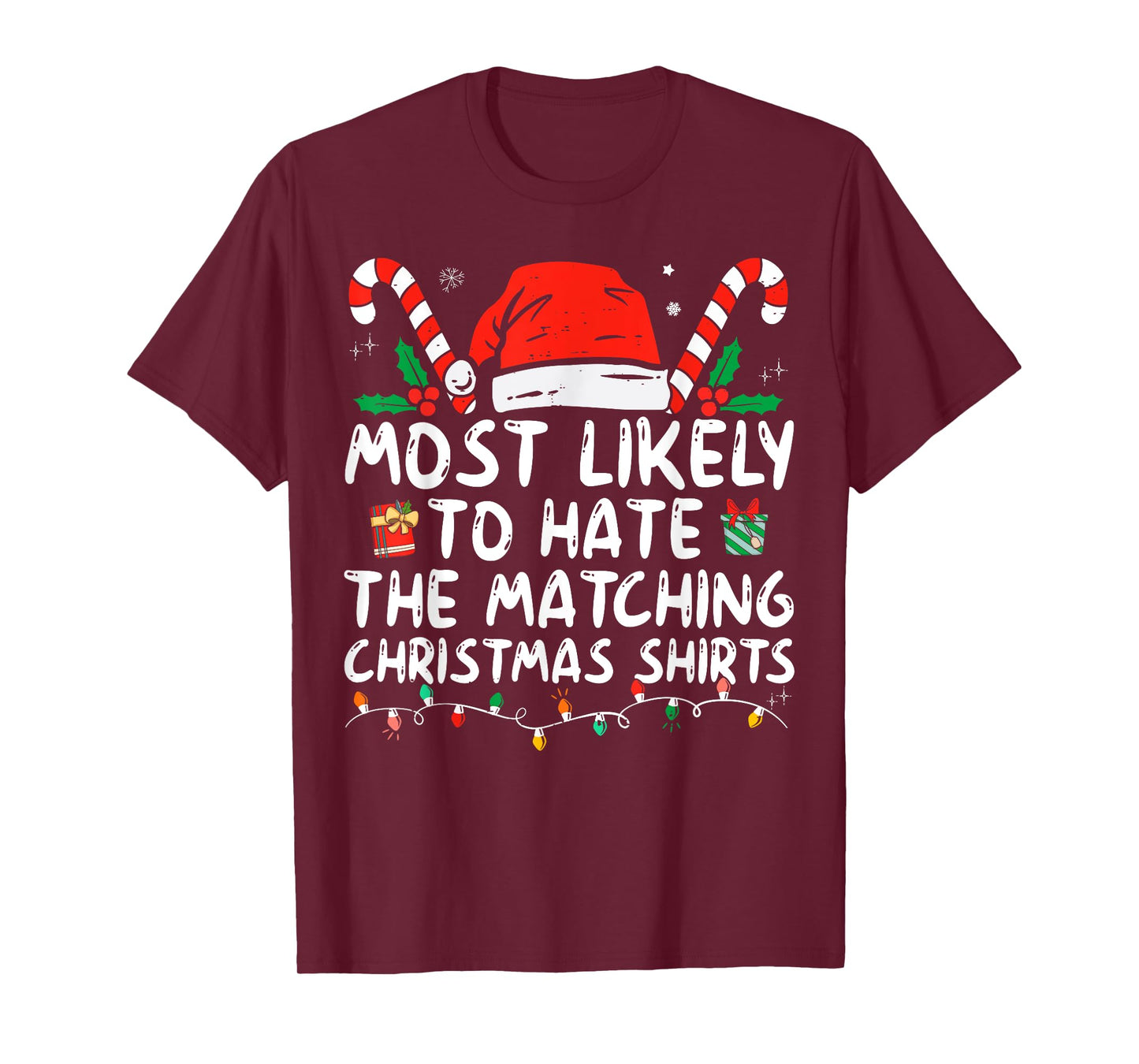 Most Likely To Hate Matching Christmas Funny Family Matching T-Shirt