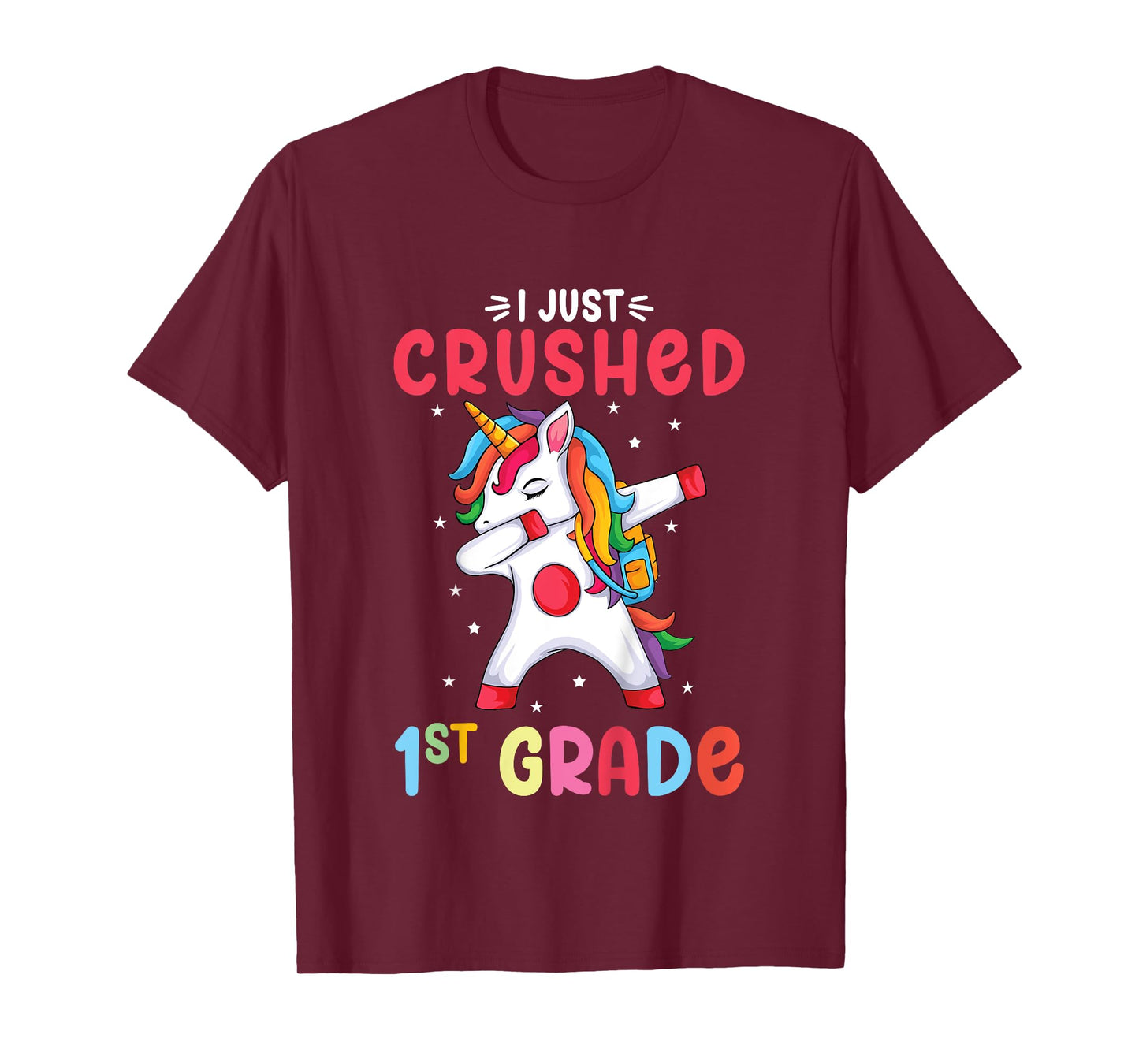 I Just Crushed 1st Grade Girls Graduation Unicorn Girl T-Shirt