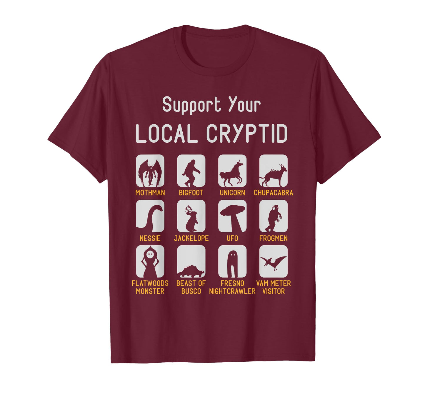 Support Your Local Cryptozoology Cryptid Creatures Funny Cut T-Shirt
