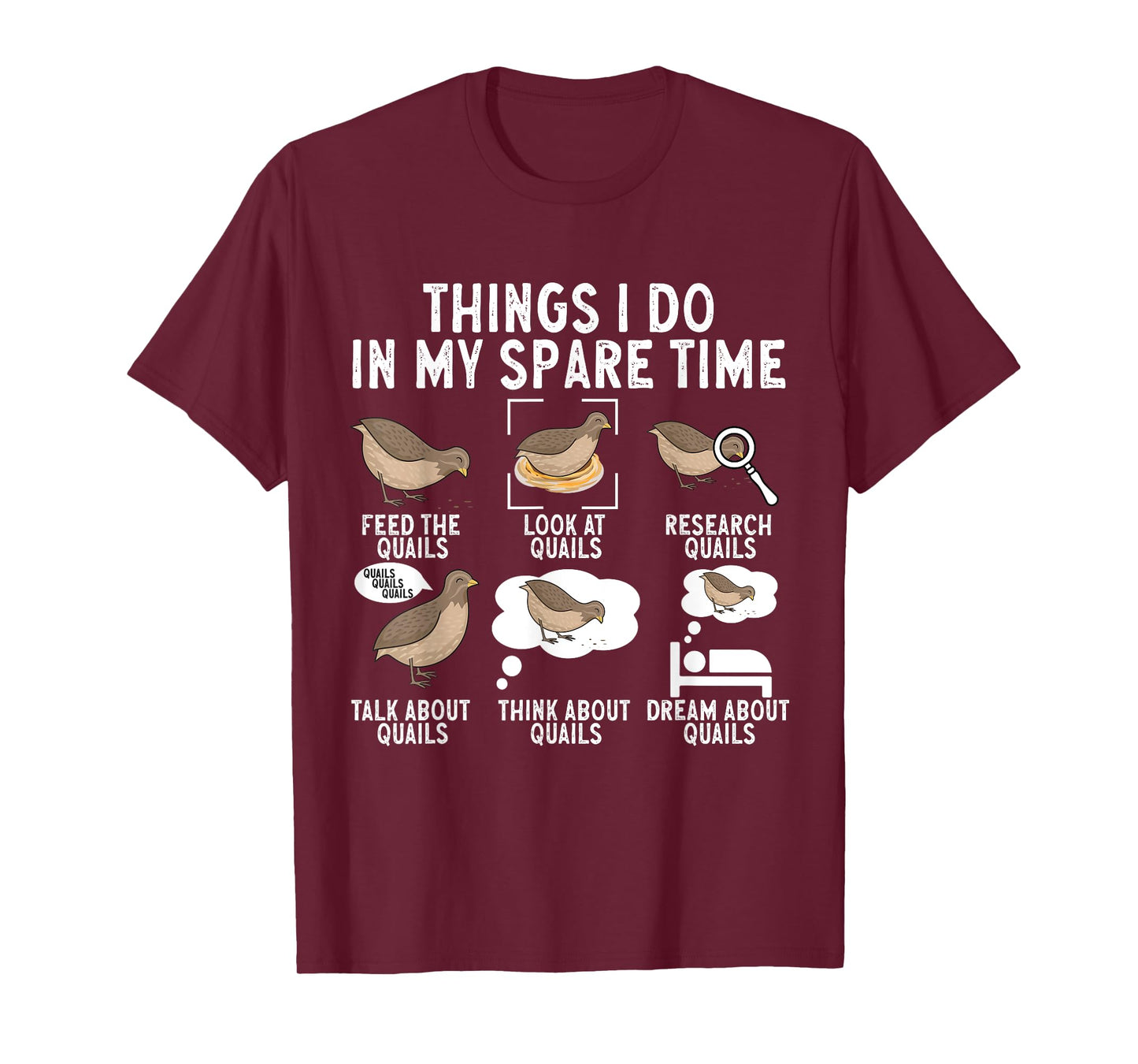 Quail Bird Lover Things I Do In My Spare Time Quail T-Shirt