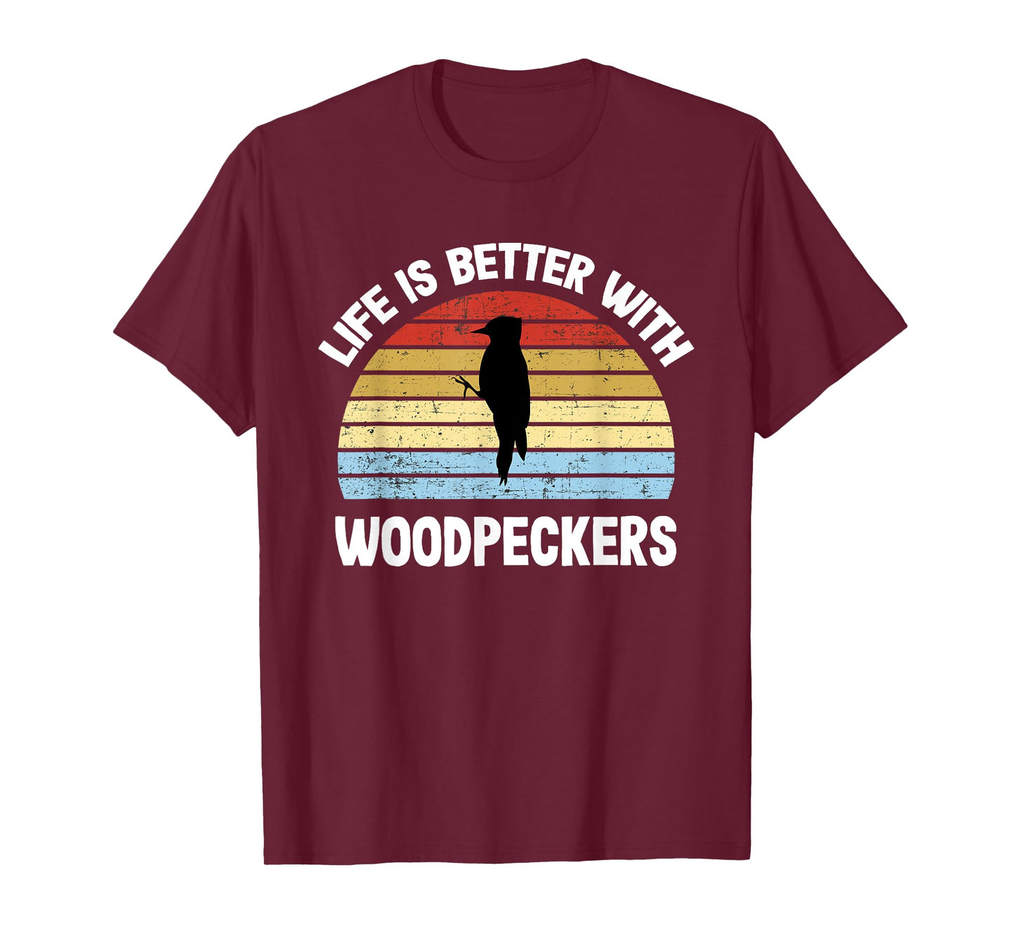 Woodpecker T-Shirt | Life is Better With Woodpeckers T-Shirt