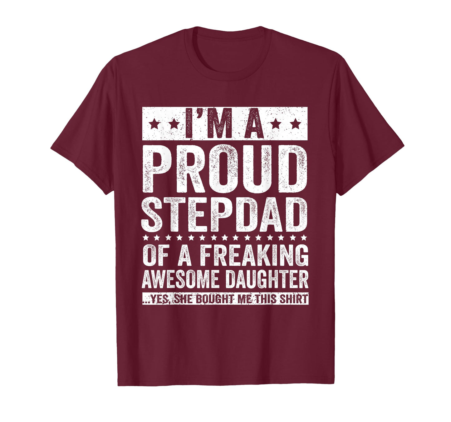 I'm A Proud Stepdad of A Freaking Awesome Daughter T-Shirt