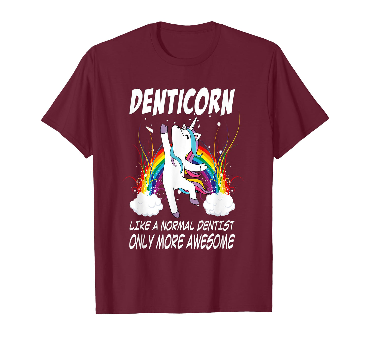 Denticorn Funny Dentist Gift For Unicorn Dental Assistant T-Shirt