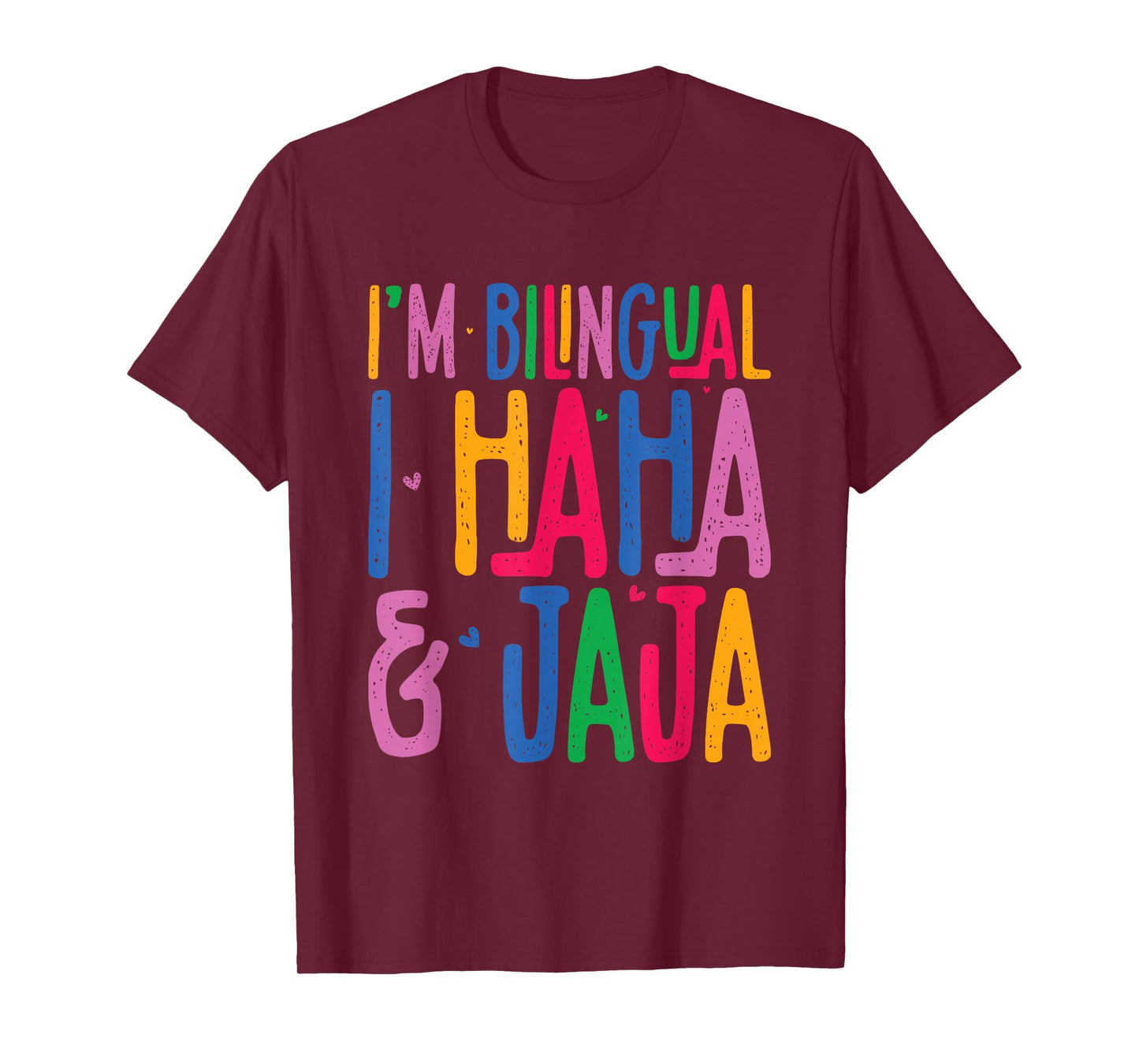 I Am Bilingual I Haha And Jaja Latina Latino Spanish Teacher T-Shirt