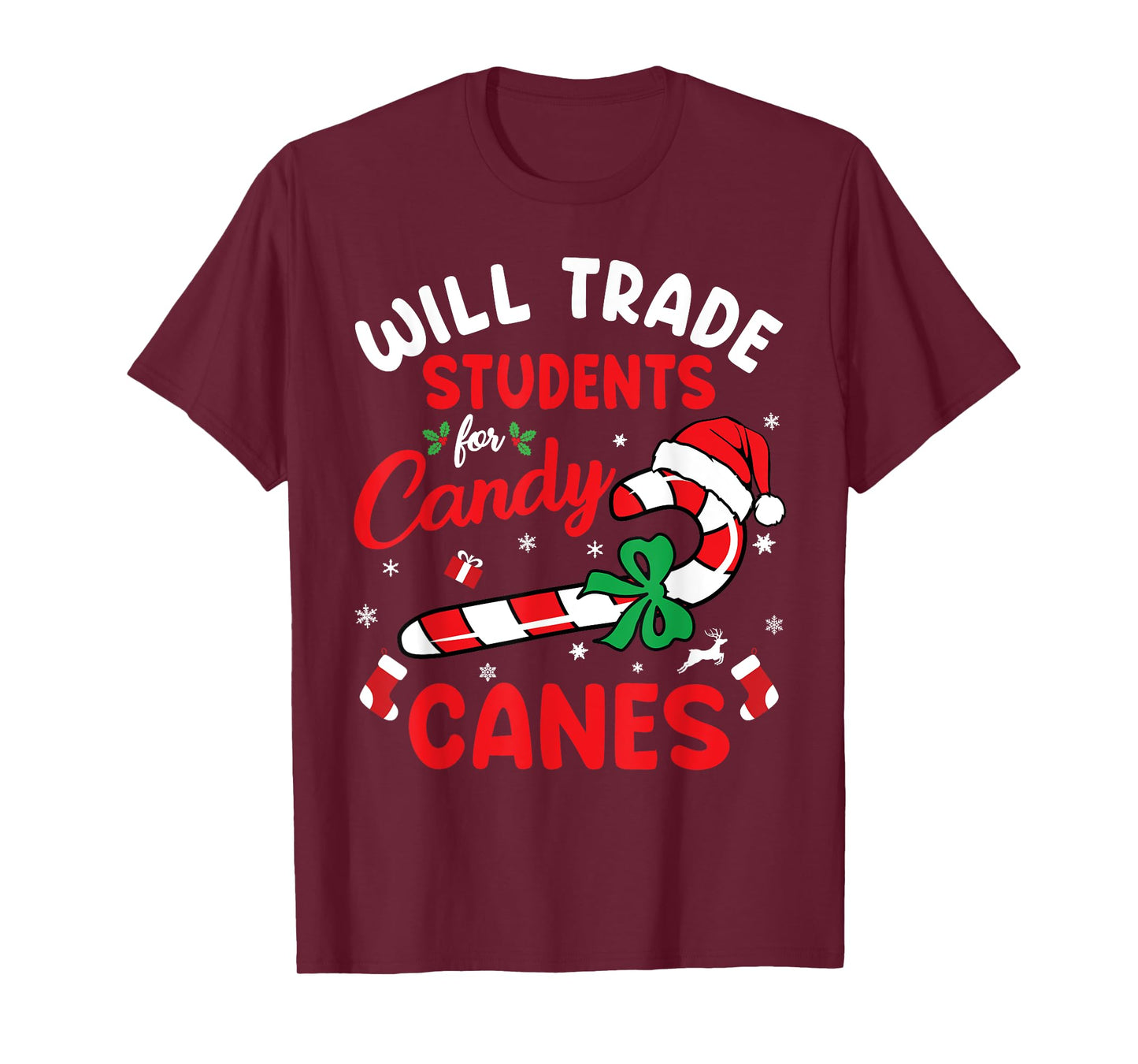 Will Trade Students For Candy Canes Teacher Christmas Xmas T-Shirt
