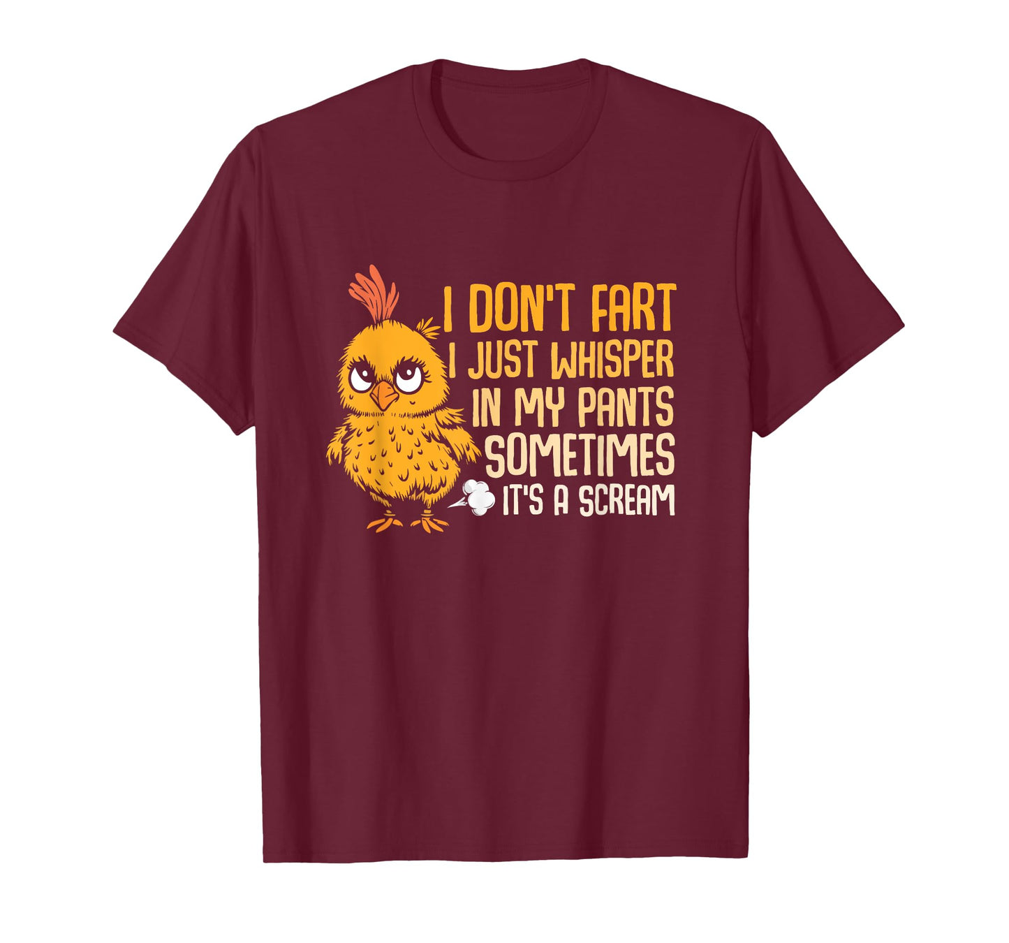 I Dont Fart Just Whisper In My Pants Sometimes Chicken Humor T-Shirt