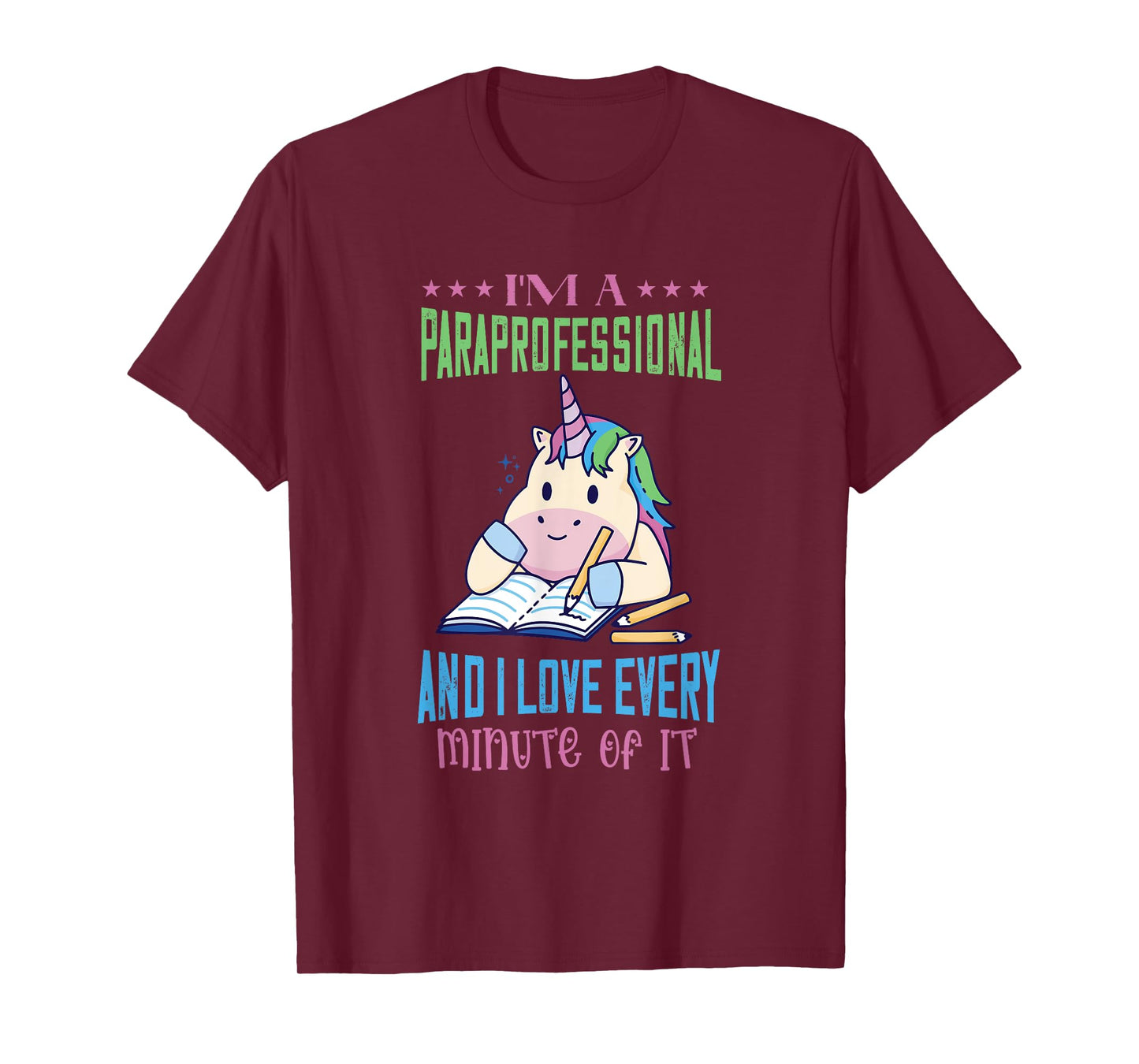 Paraprofessional I Love Every Minute Unicorn Paraeducator T-Shirt