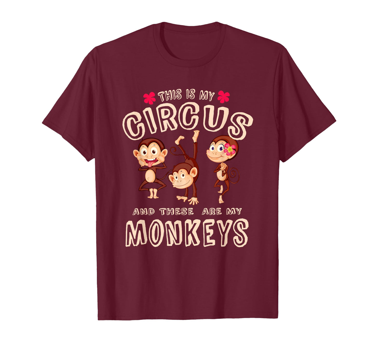 This Is My Circus And These Are My Monkeys T Shirt Funny T-Shirt
