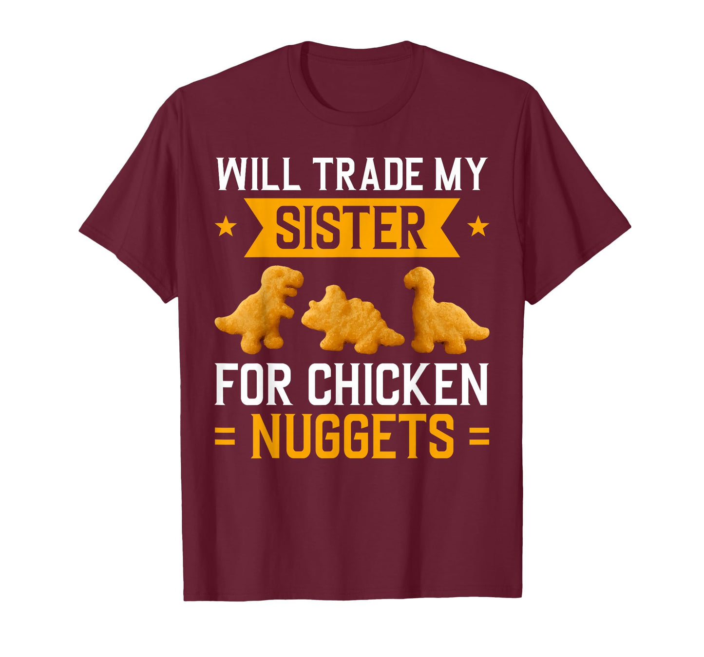 Will Trade My Sister for Chicken Nuggets Kids Humorous Snack T-Shirt