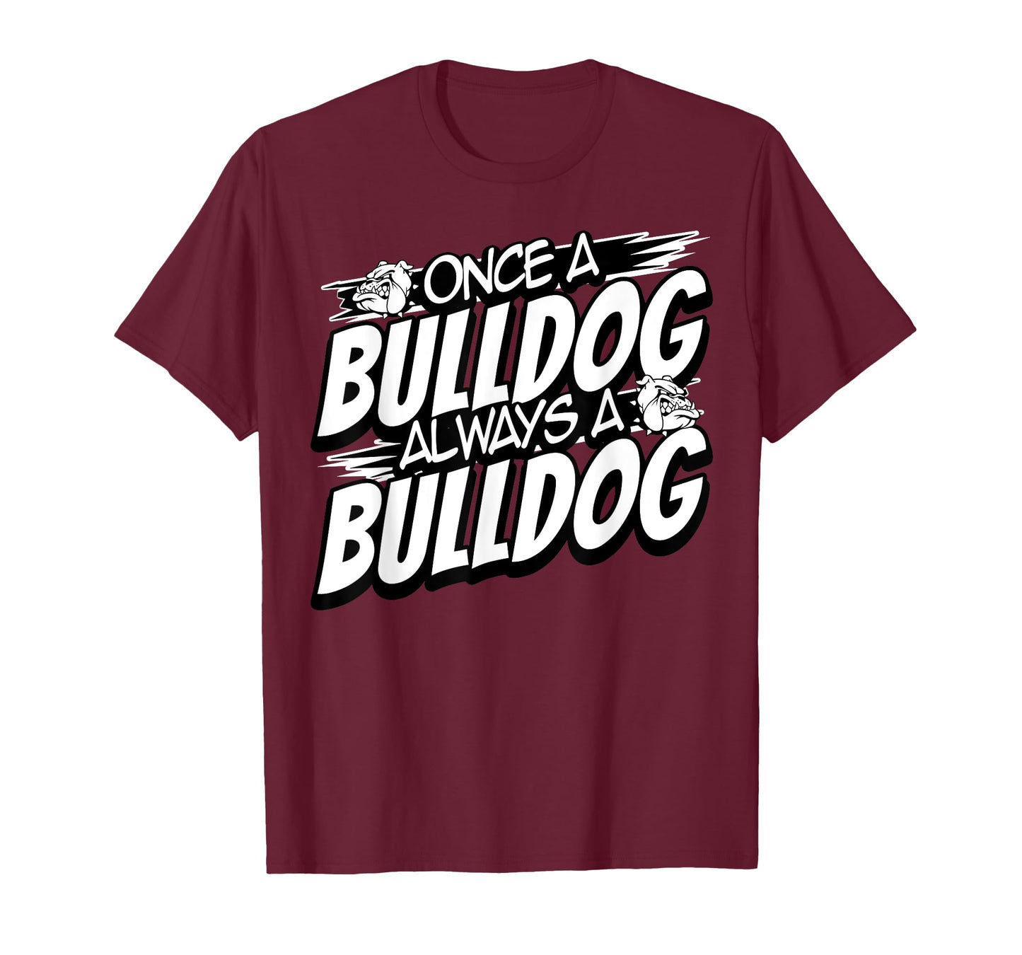 Always A Bulldog Back to School Spirit T-Shirt