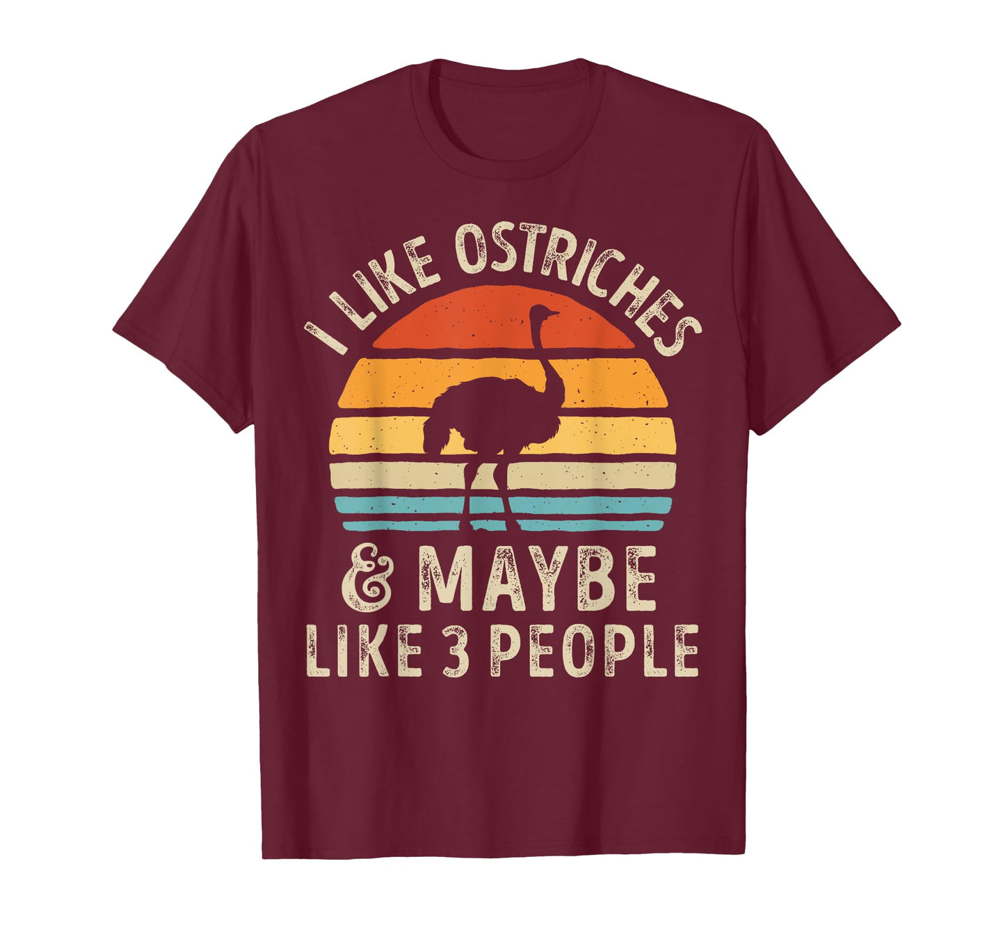 I Like Ostriches and Maybe 3 People Funny Ostrich Vintage T-Shirt