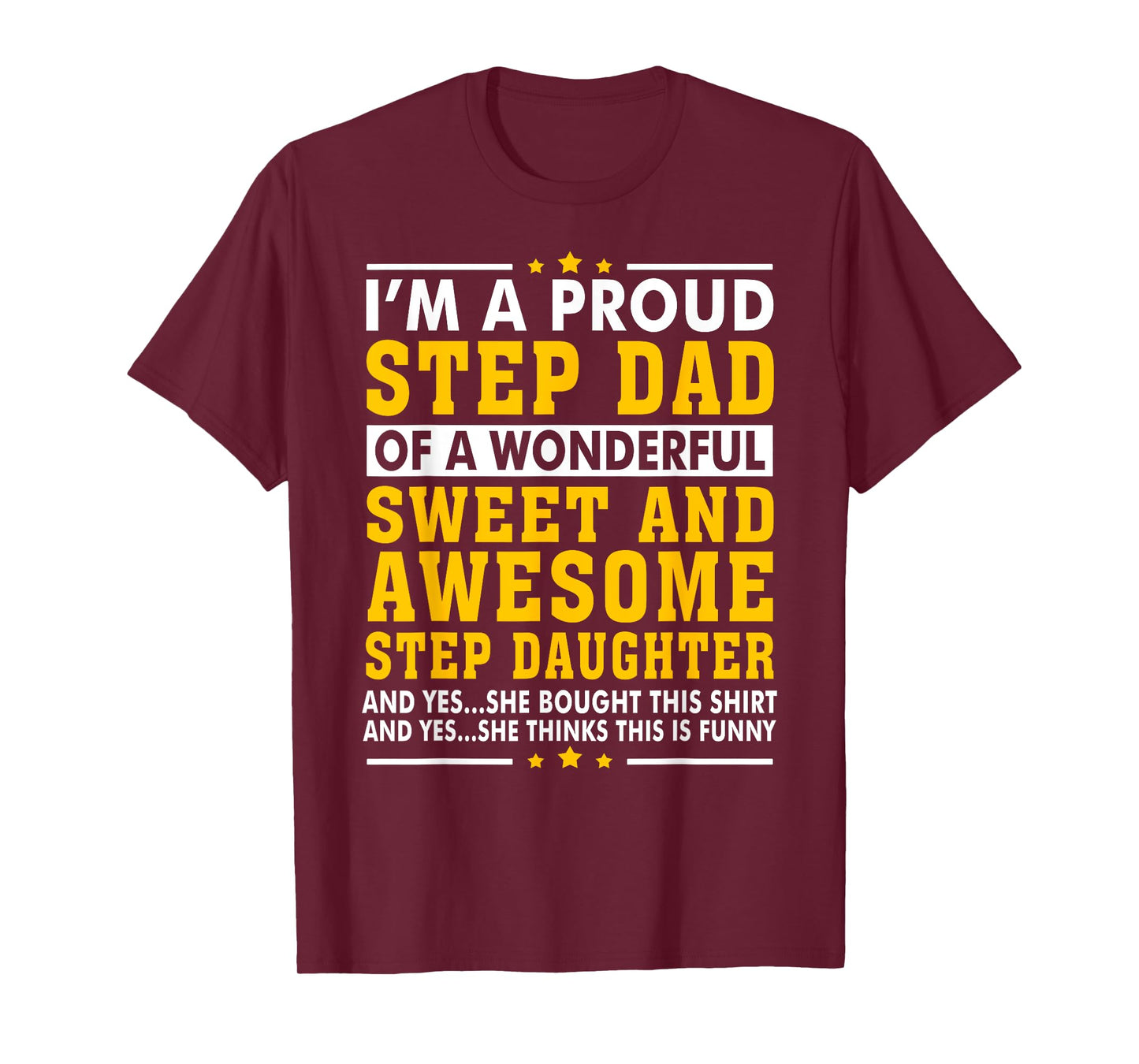 Funny Step Dad Fathers Day Gift Step Daughter Stepdad T-Shirt