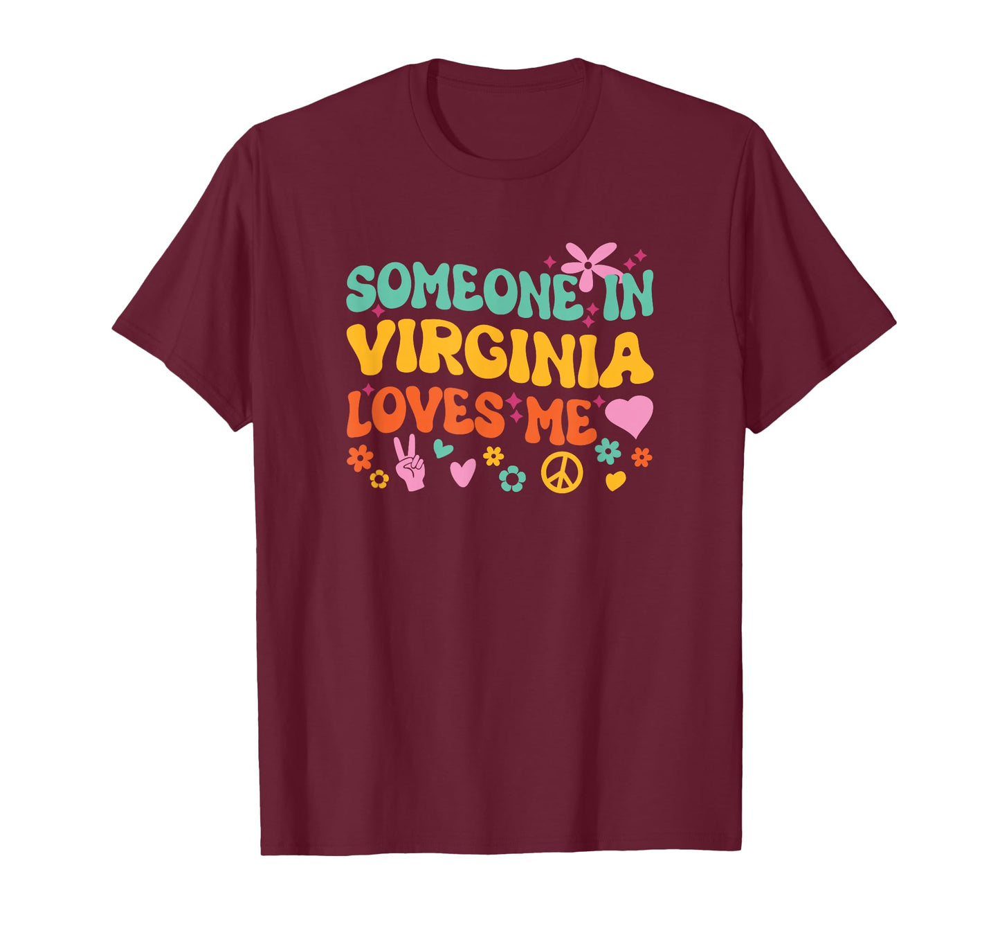 Someone In Virginia Loves Me T-Shirt