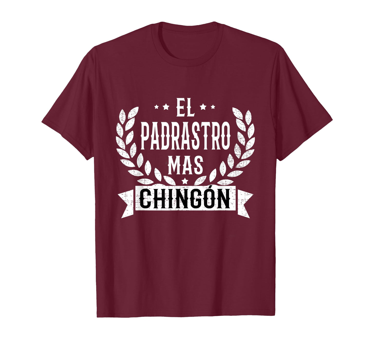 Mens El Padrastro Mas Chingon Spanish Stepdad Fun T-Shirt