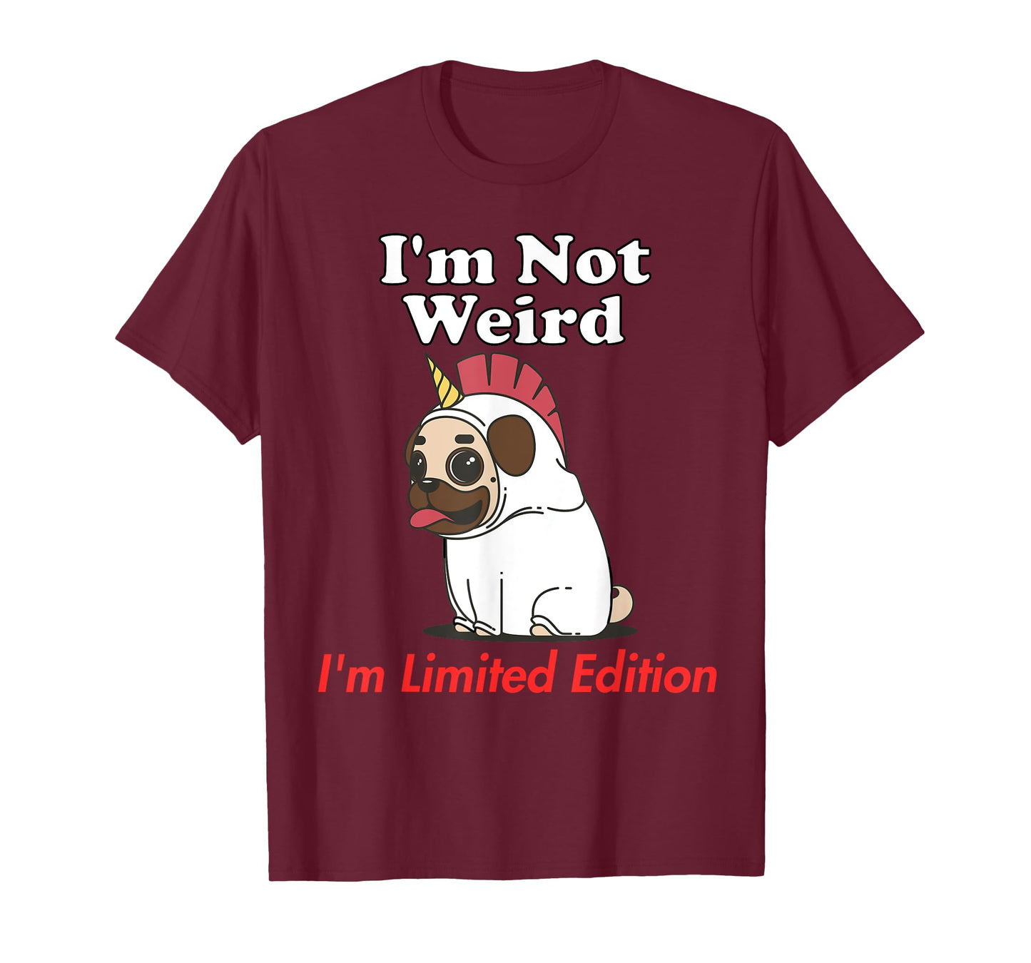 Not Weird I'm Limited Edition Funny Unicorn Dog Original T-Shirt