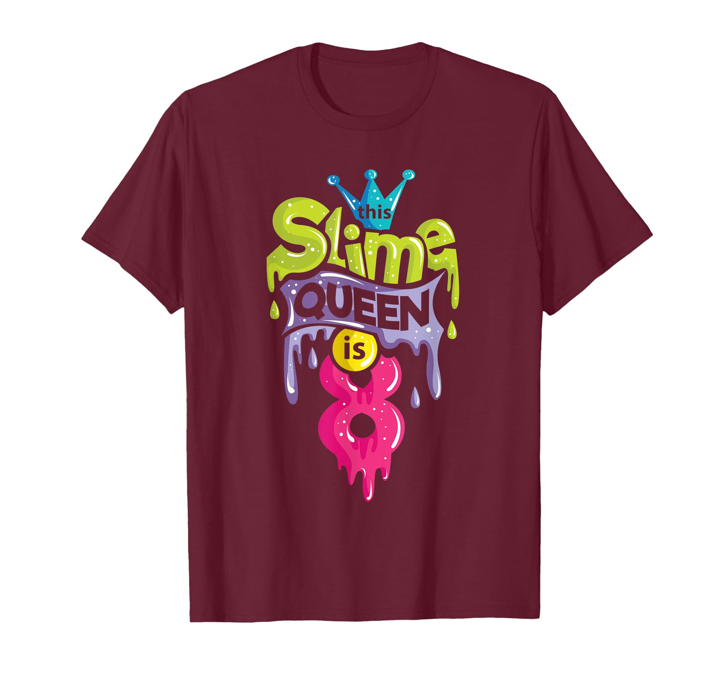 This Slime Queen is 8 T-Shirt 8th Birthday Slime