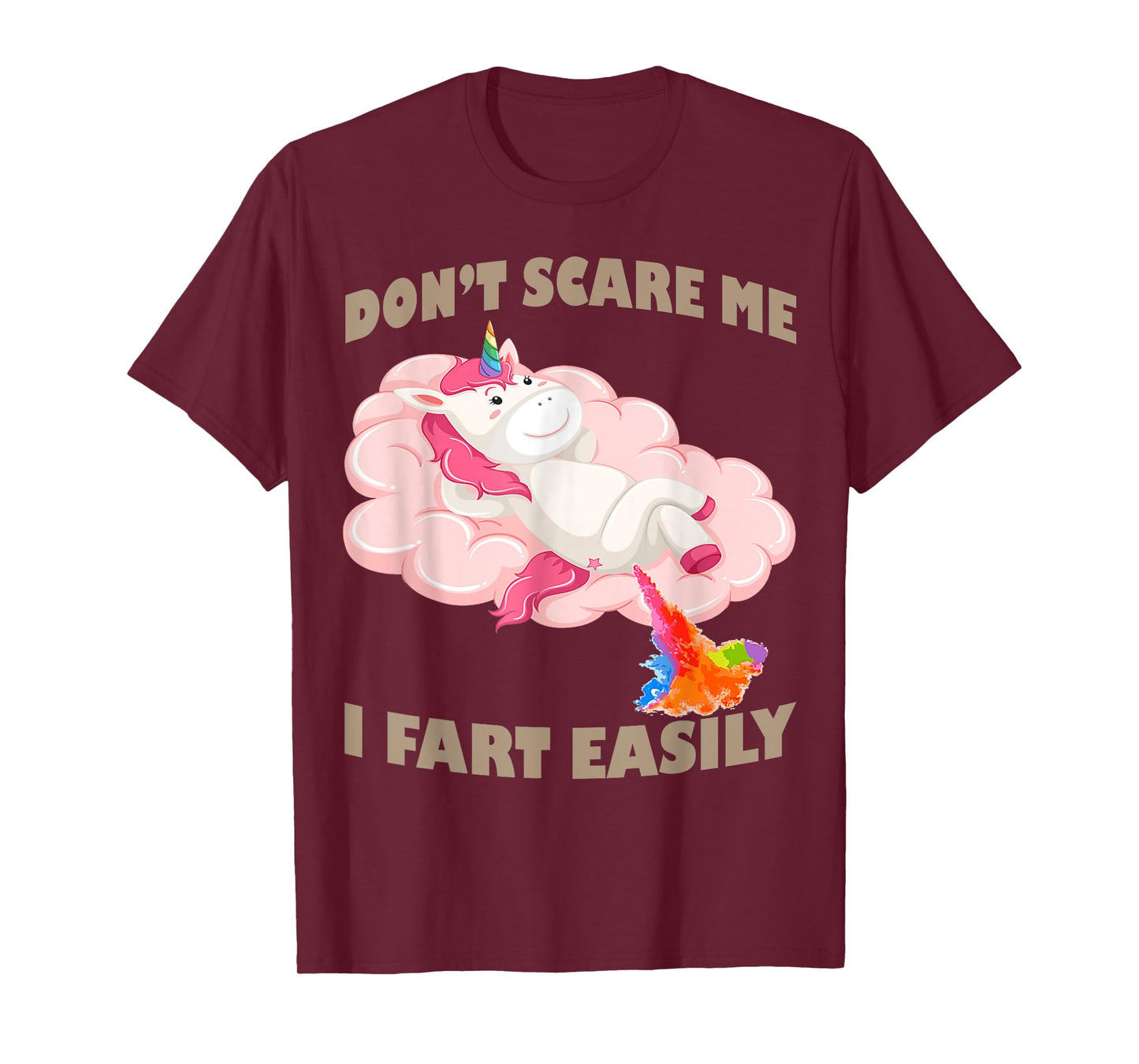 Funny Don’t Scare Me I Fart Easily Funny Unicorn Humor Fart T-Shirt