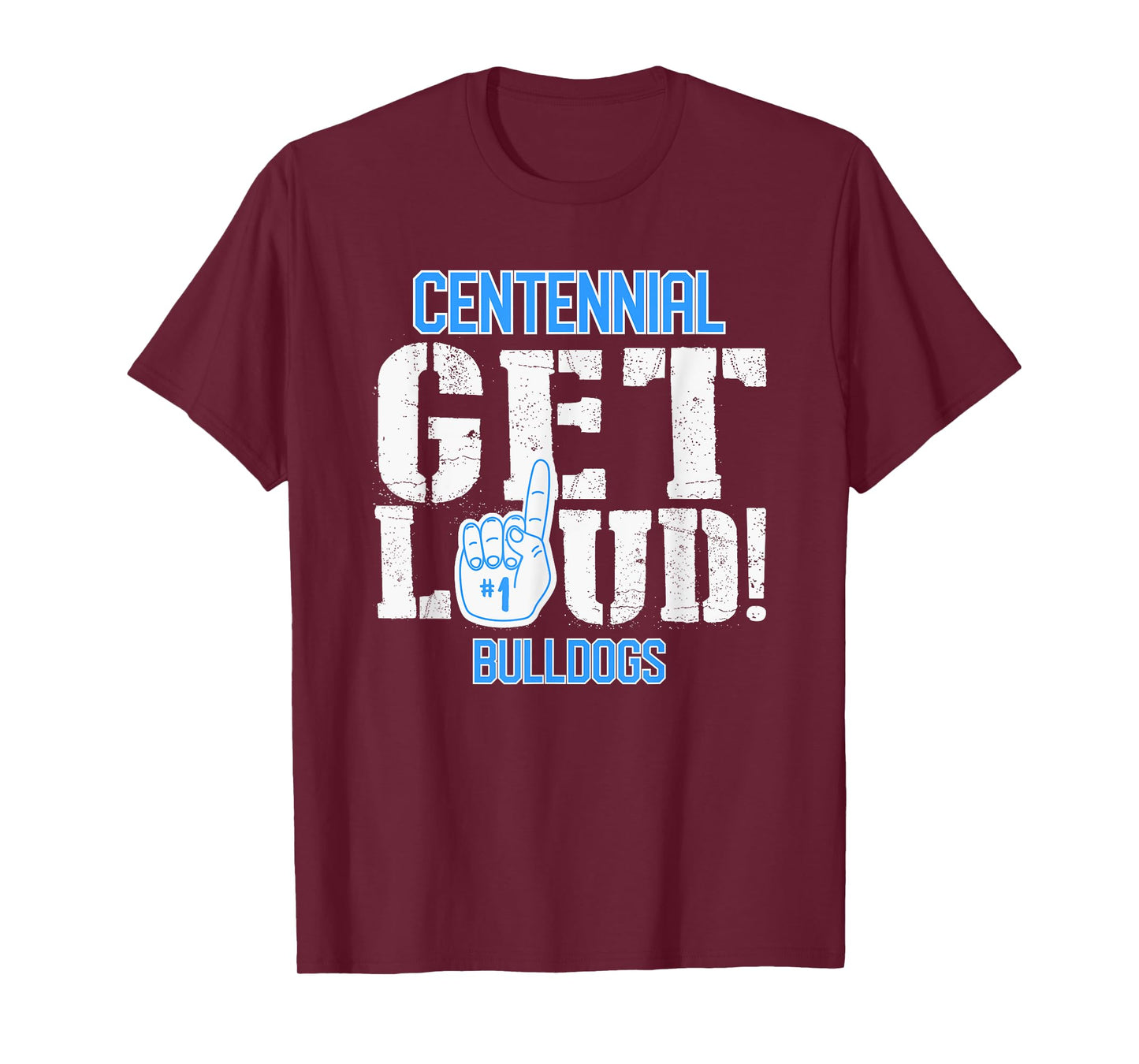 Centennial High School GET LOUD Bulldogs T-Shirt