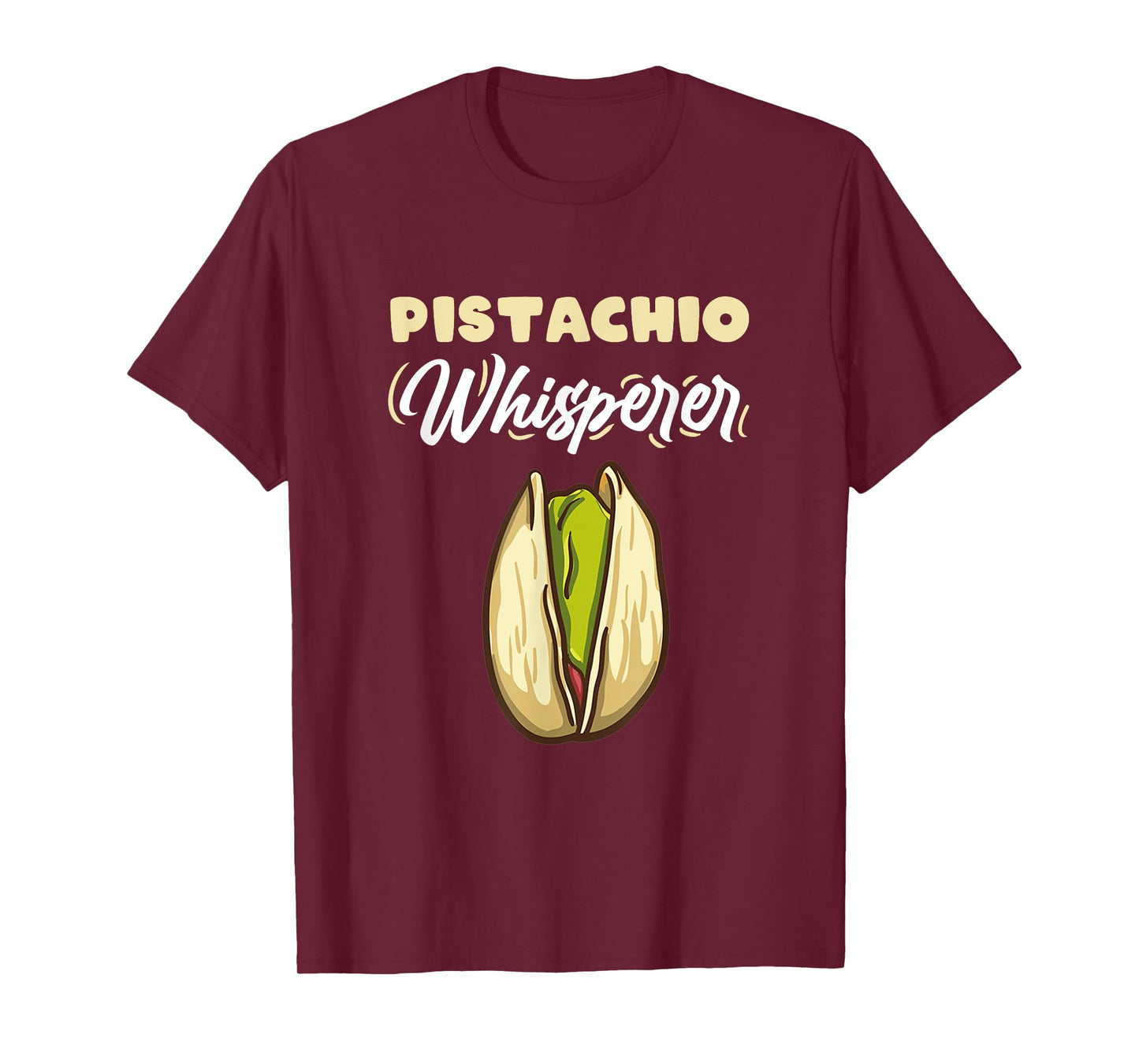 Pistachio Whisperer for Pistachio Lover T-Shirt
