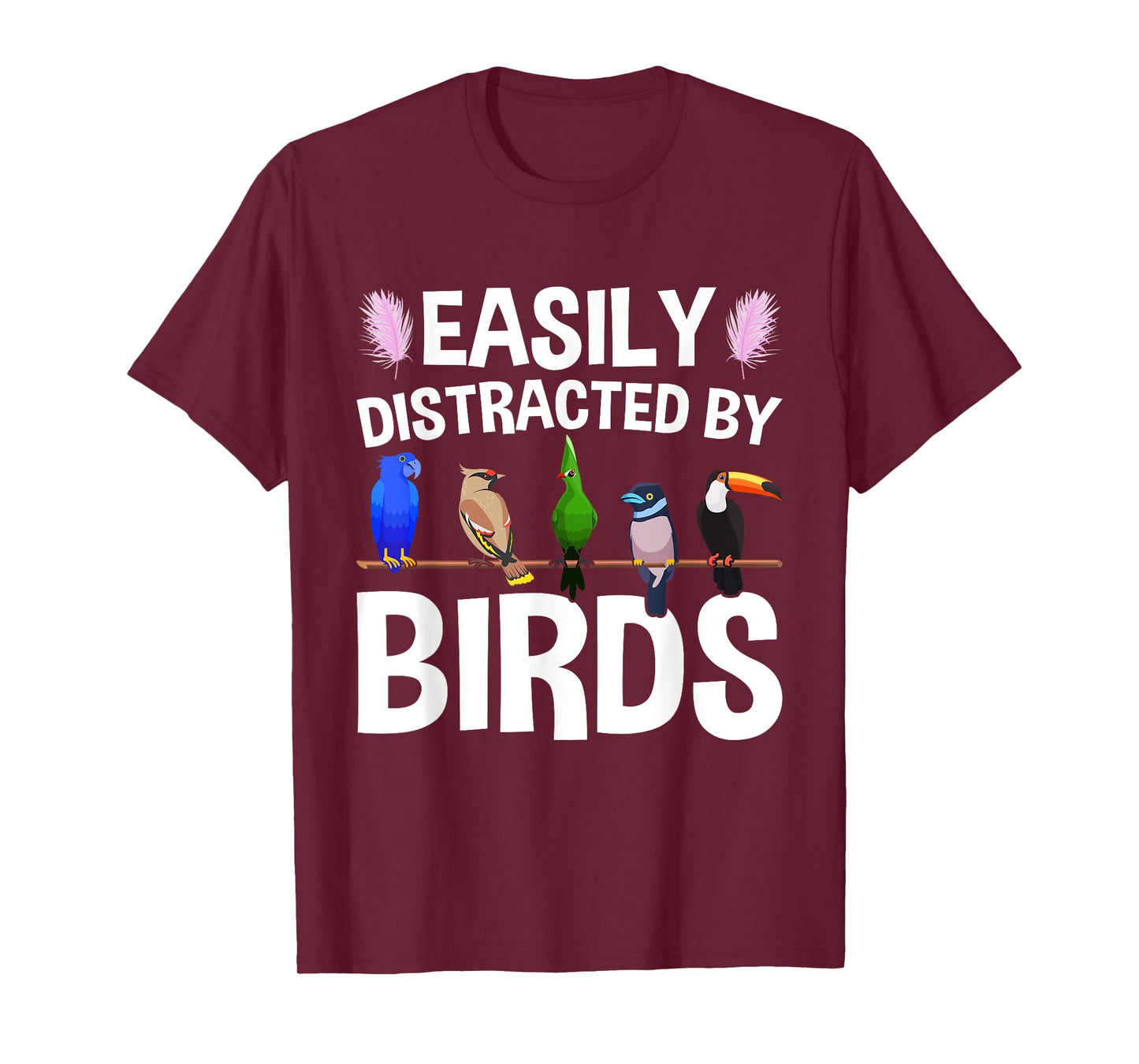 Bird Lovers, Birdwatching, Easy Distracted By Birds, Birder T-Shirt