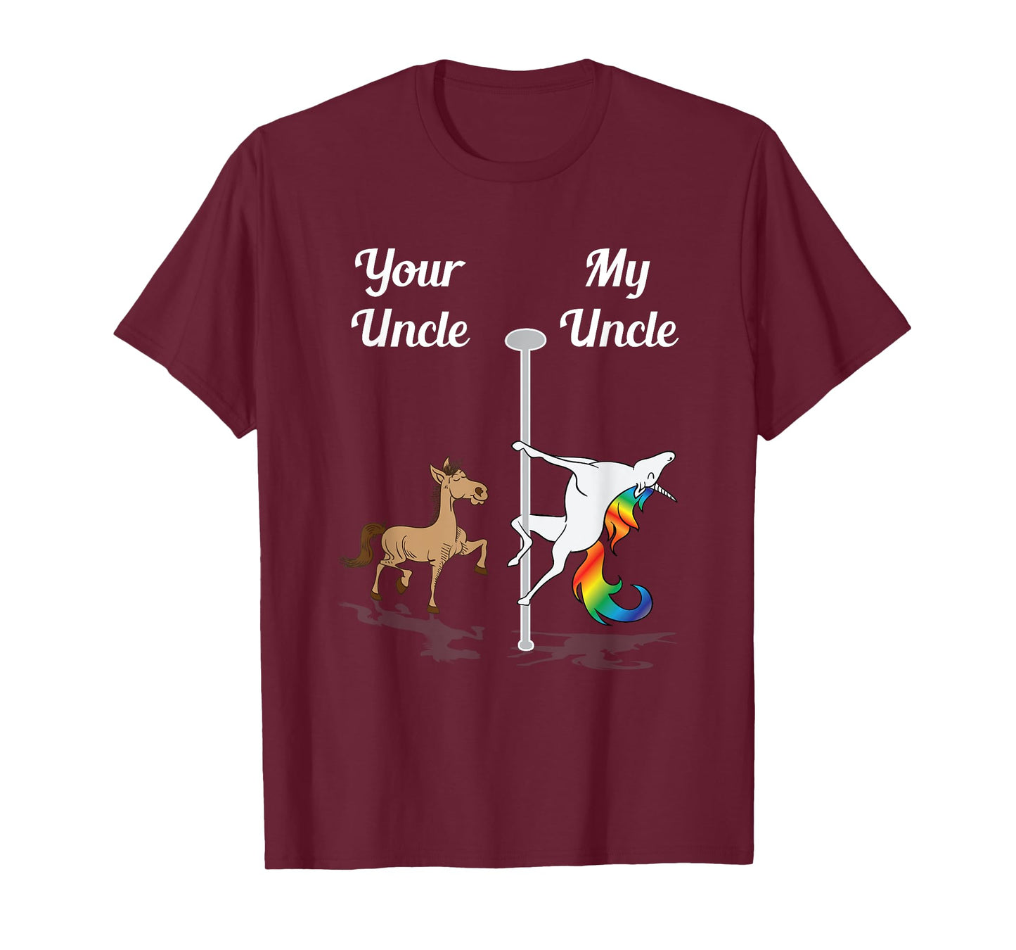 Your Uncle My Uncle You Me Pole Dancing Unicorn Gay Unicorn T-Shirt