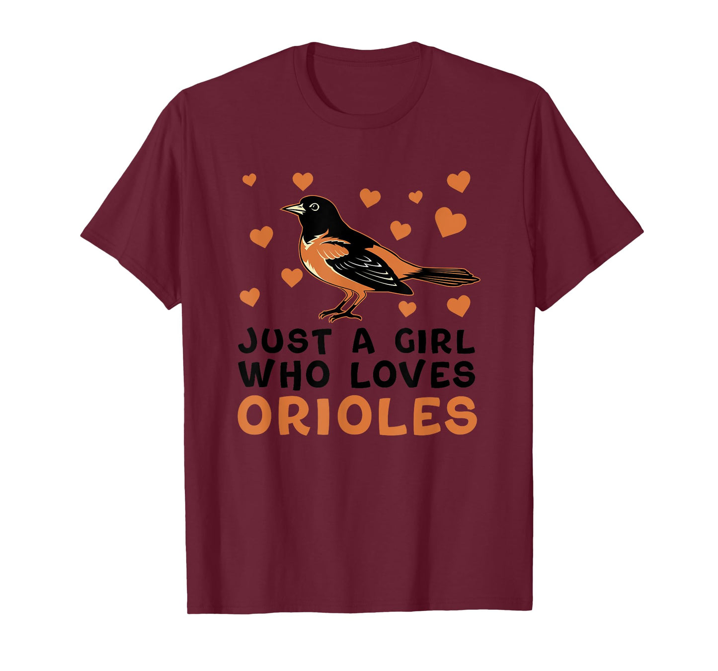 Just A Girl Who Loves Orioles Birds Oriole Lovers T-Shirt