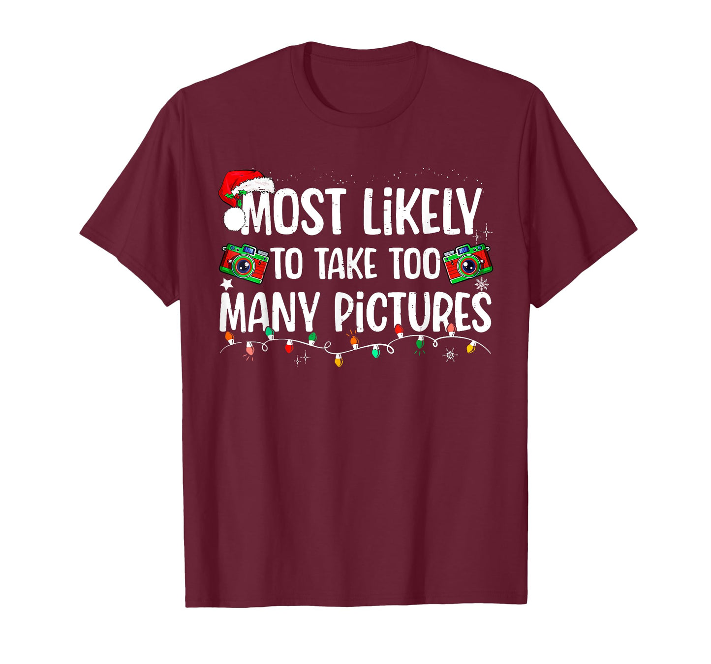 Most Likely To Take Too Many Pictures Family Christmas T-Shirt