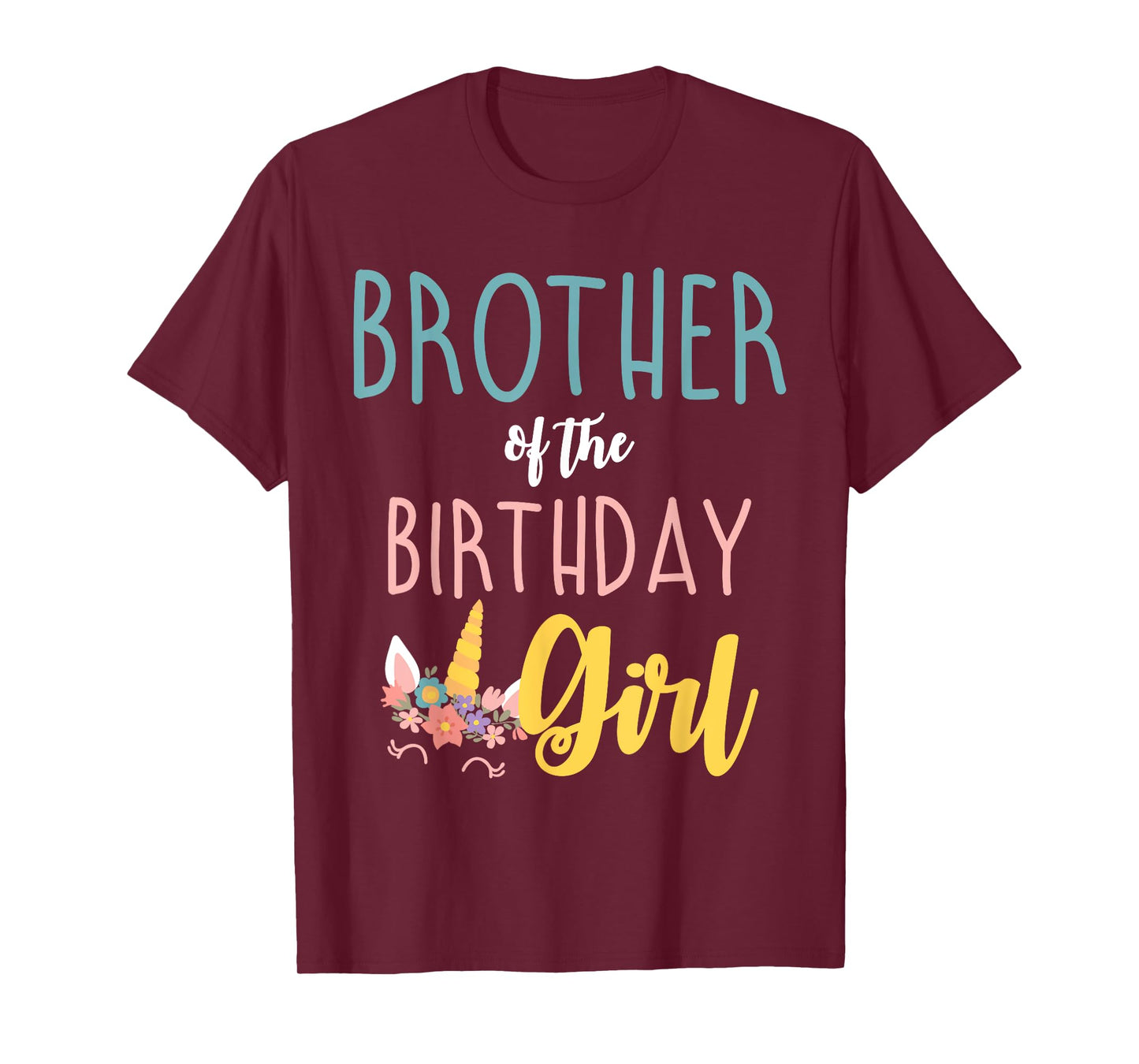 Brother Of The Birthday Girl Brother Gifts Unicorn Birthday T-Shirt