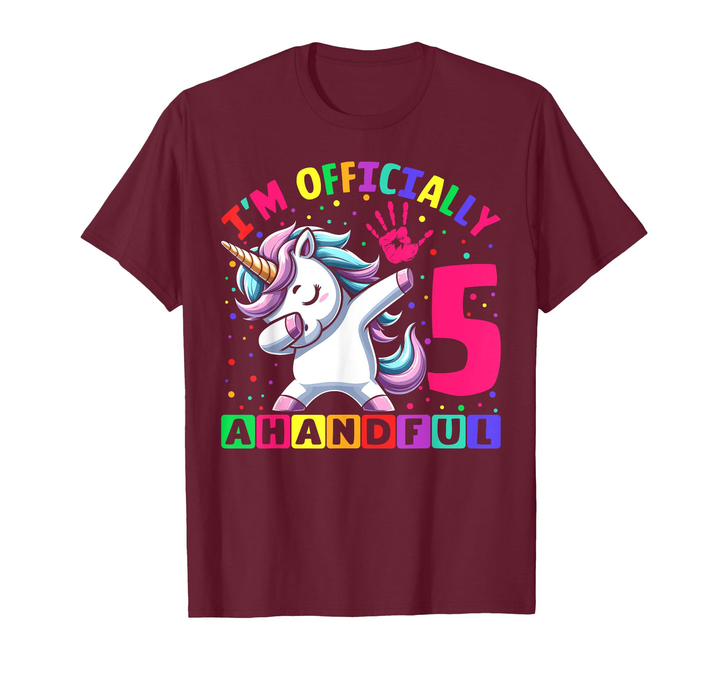 I'm Officially a Handful Birthday 5th Unicorn for girls T-Shirt