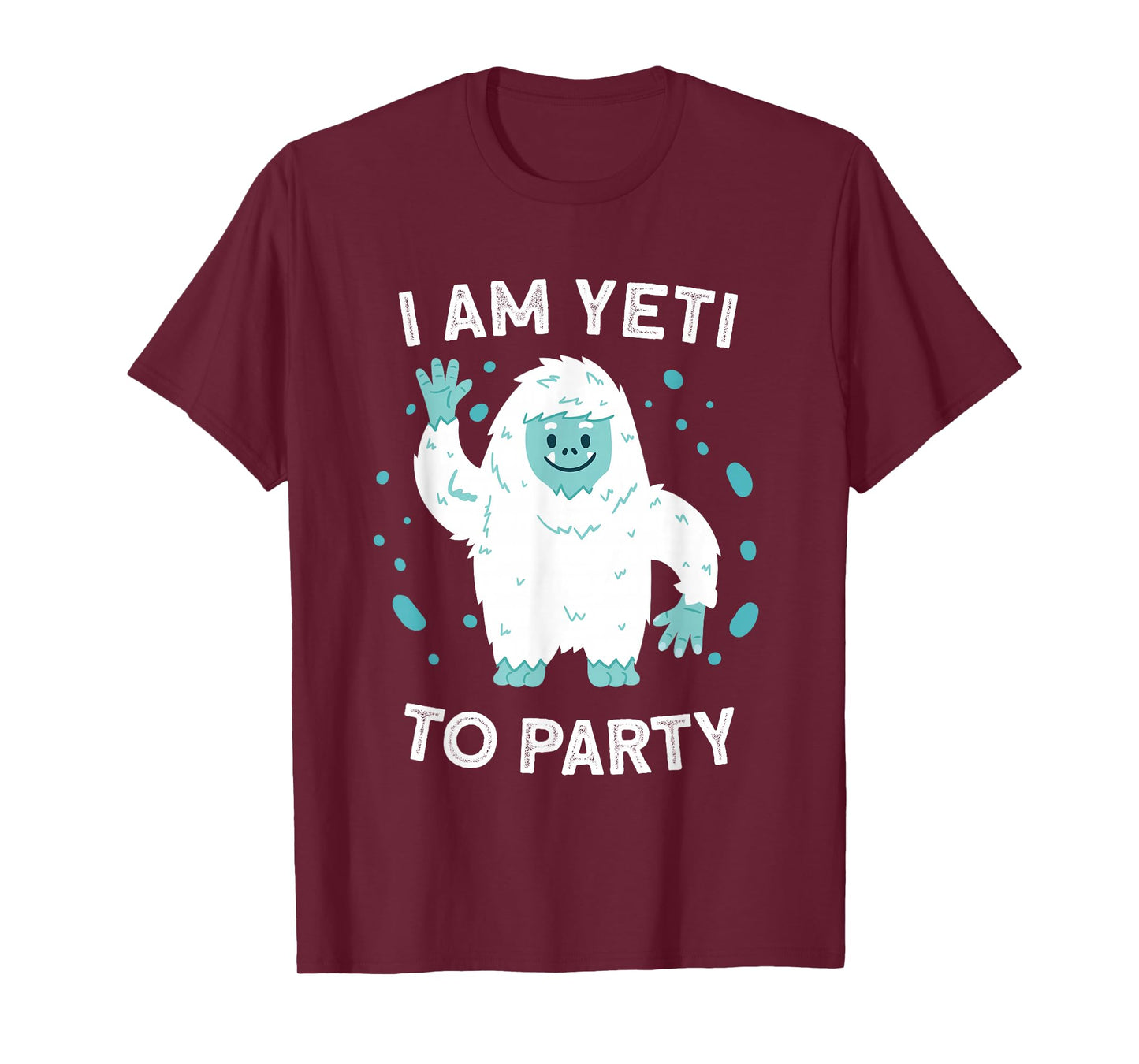 Yeti Tee Sasquatch Bigfoot Funny I Am Yeti To Party T-Shirt