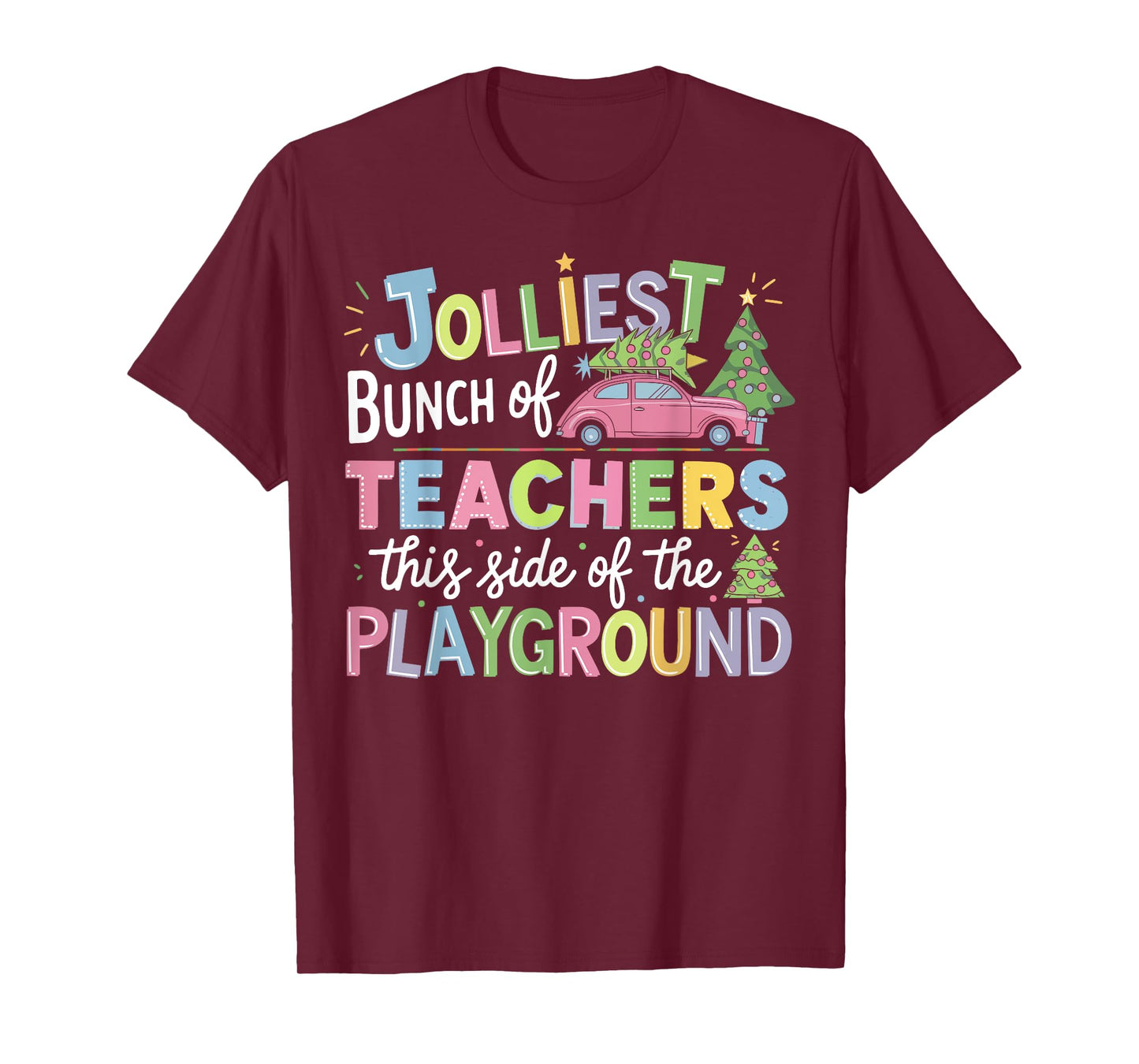 Jolliest Bunch Of Teachers This Side Of The Playground Xmas T-Shirt