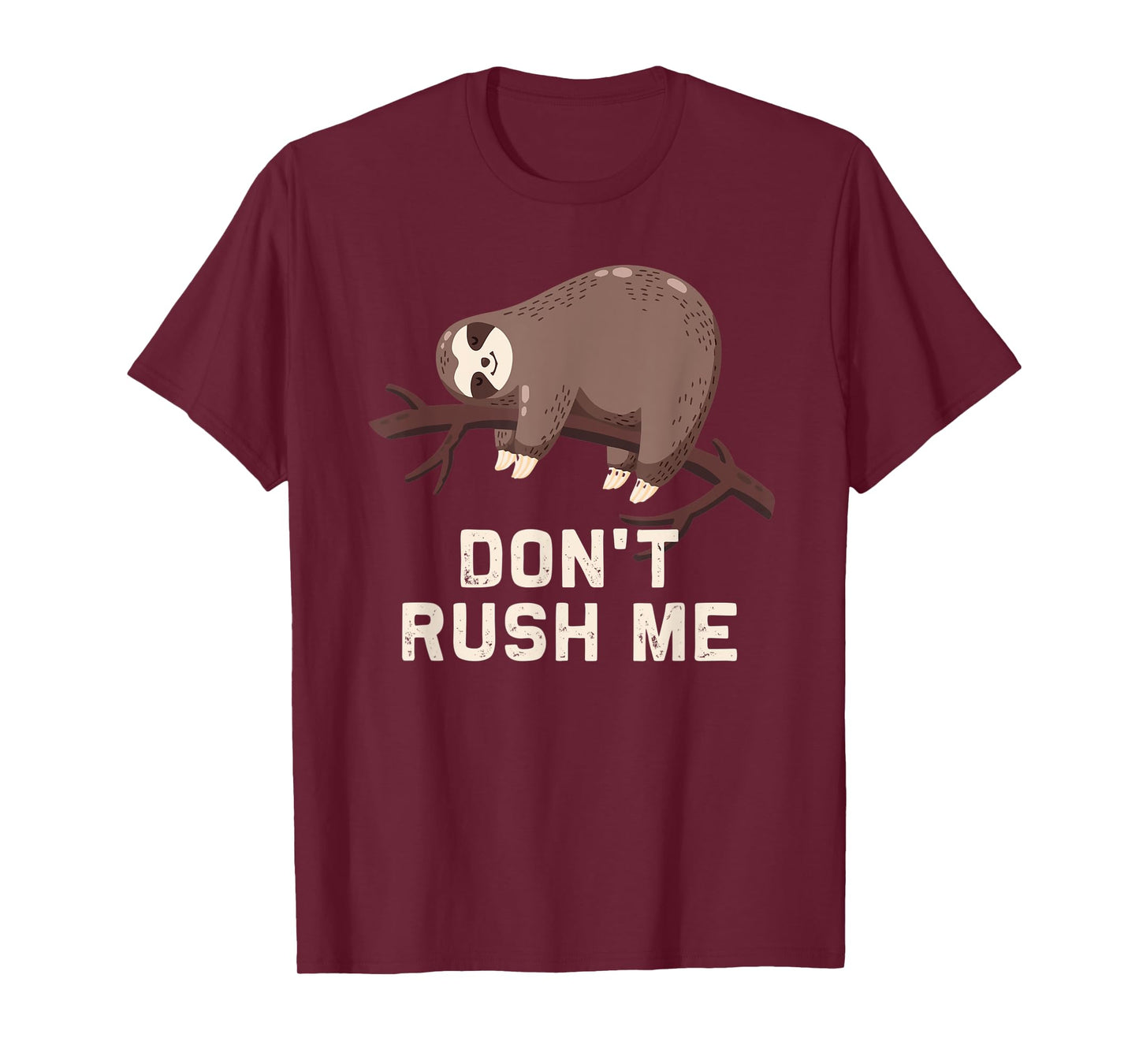 Funny Sloth Don't Rush Me | lazy slow sloth T-Shirt gift T-Shirt