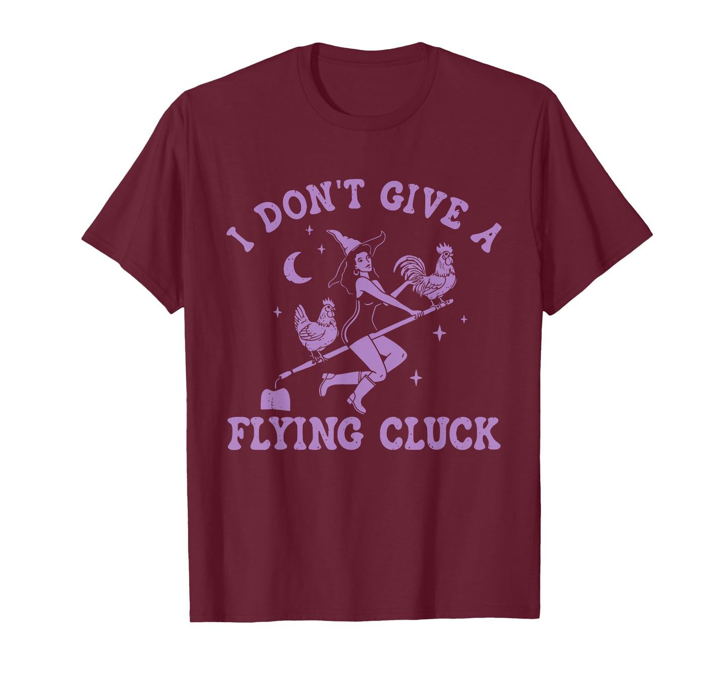I Don't Give A Flying Cluck Witch Chicken Riding Broomstick T-Shirt