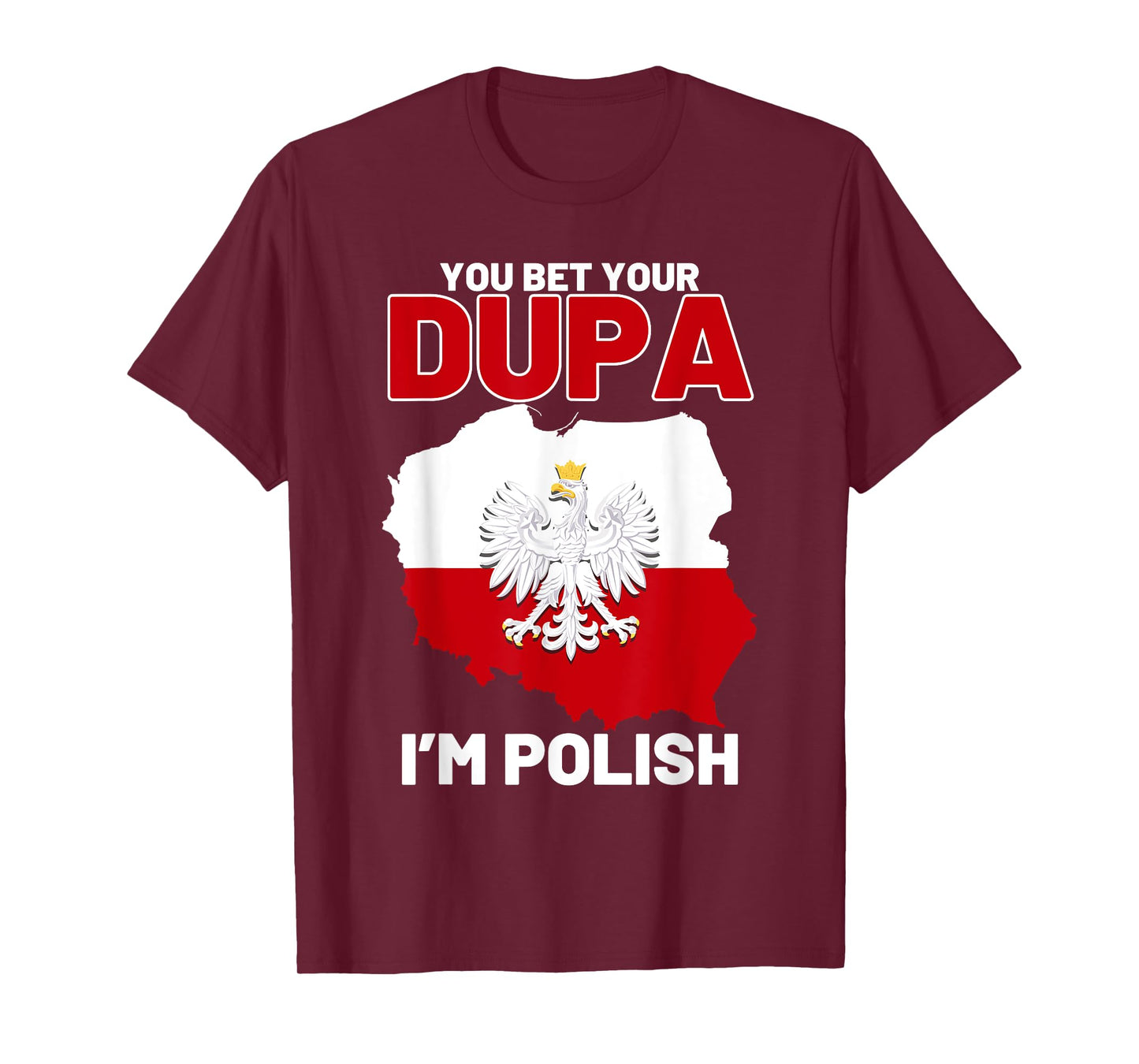 Funny Polish Dupa Polish Pride Poland Eagle Flag Polska T-Shirt